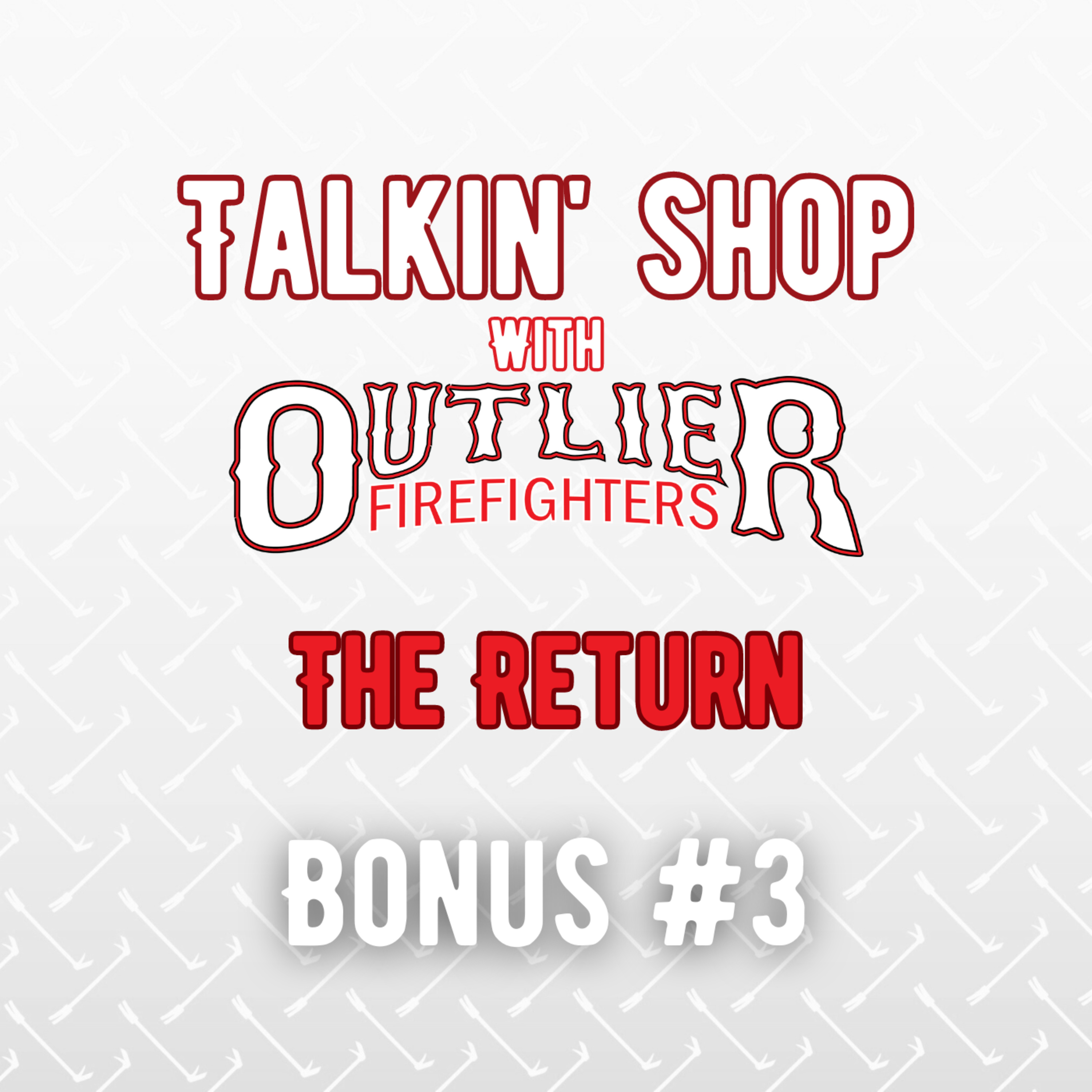Talkin\' Shop with Outlier Firefighters