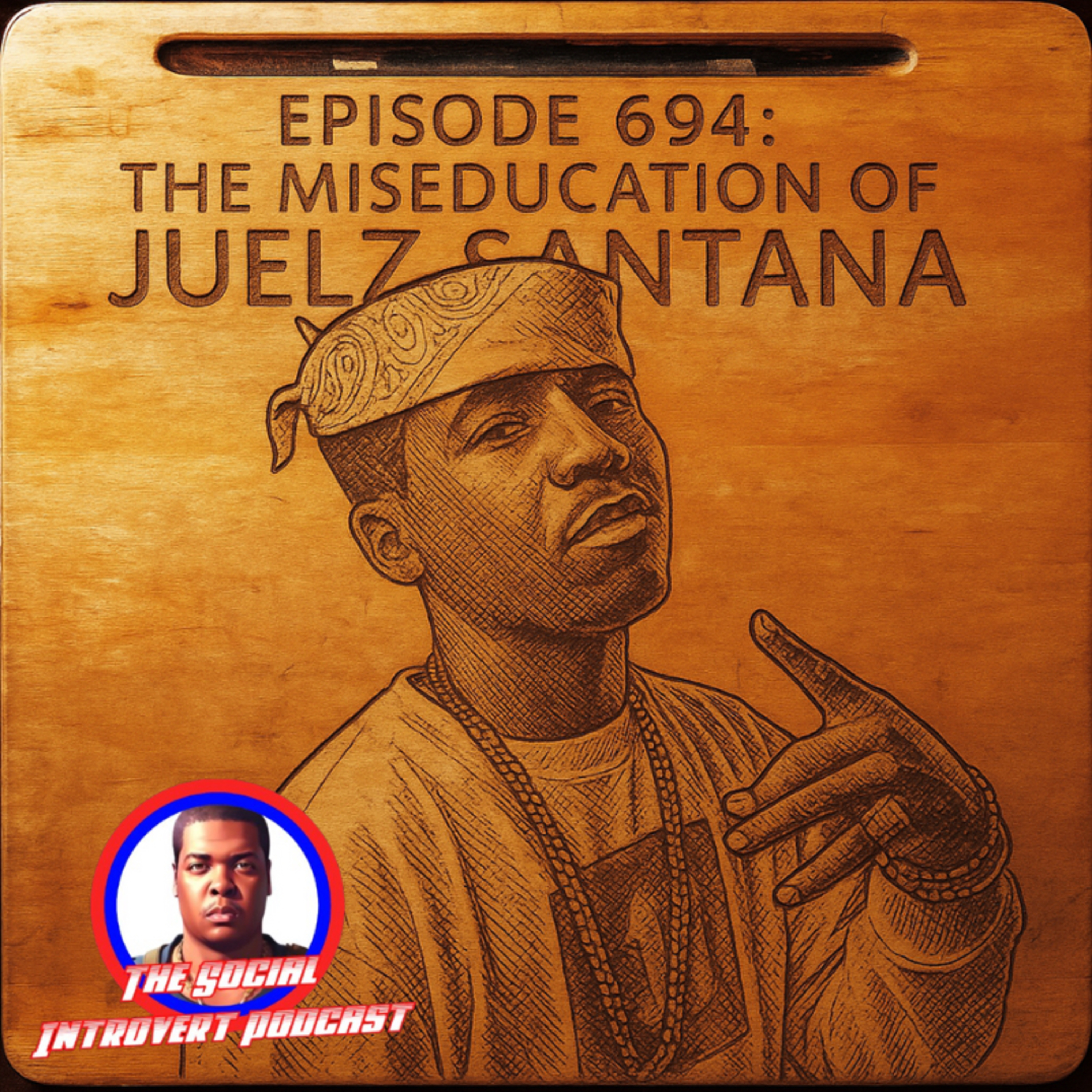 Episode 694: The Miseducation Of Juelz Santana  episode artwork