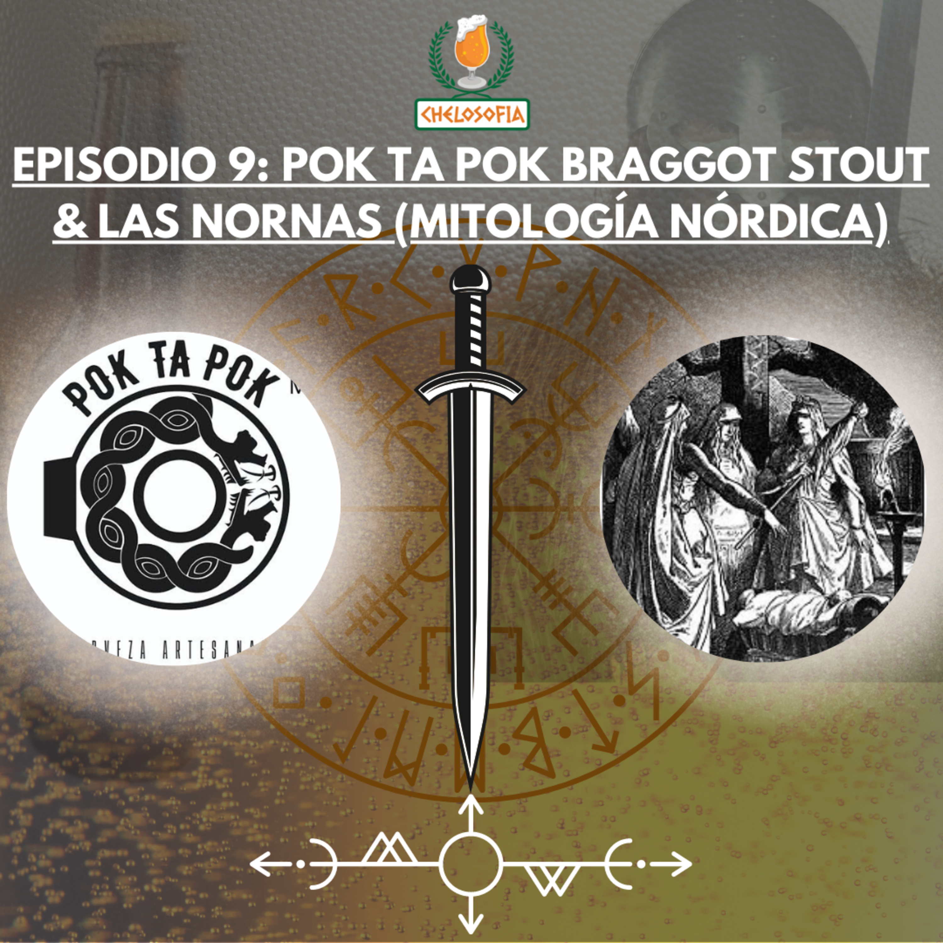 EP.9. POK TA POK BRAGGOT STOUT Y CULTURA NORDICA (LAS NORNAS) CON ANDRÉS CASTILLO  episode artwork