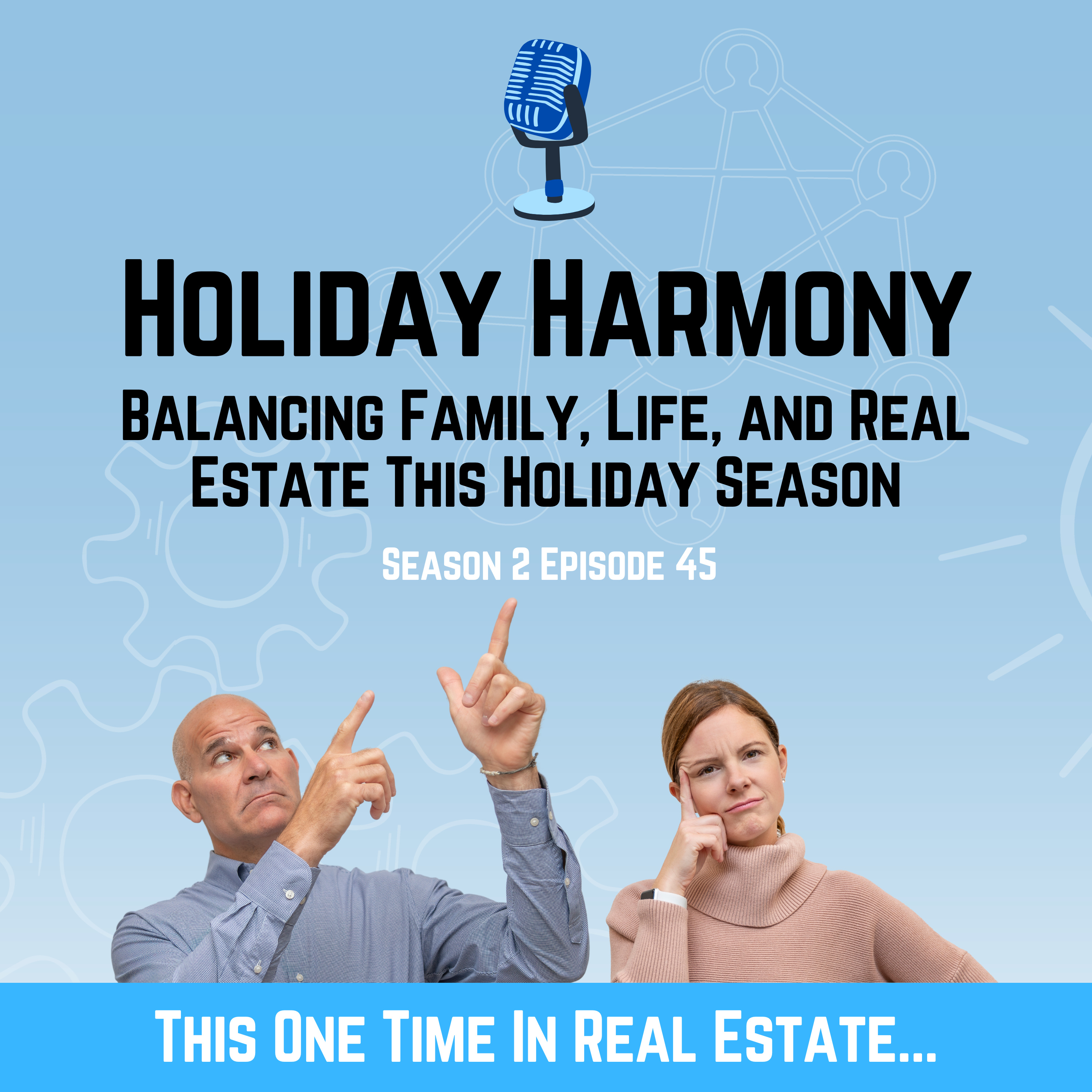 Holiday Harmony: Balancing Family, Life, and Real Estate This Holiday Season episode artwork