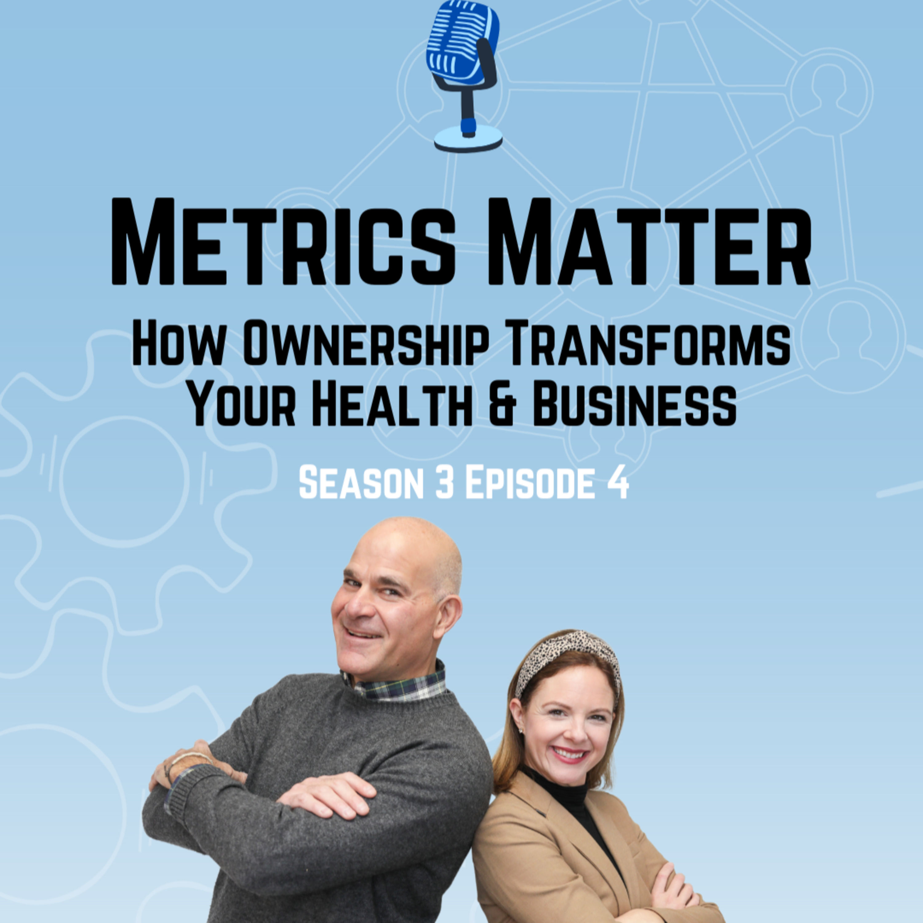 Metrics Matter: How Ownership Transforms Your Health & Business episode artwork