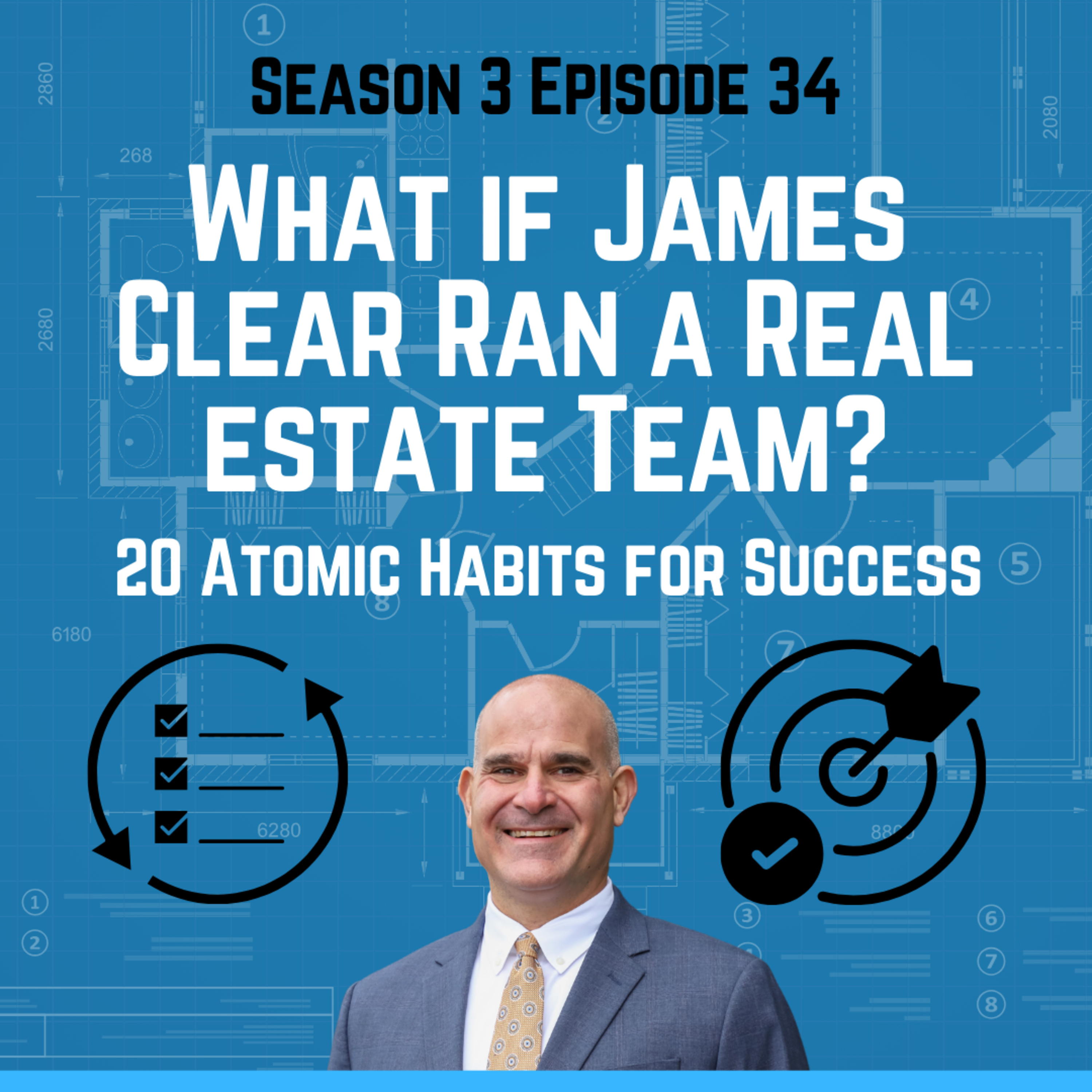What If James Clear Ran a Real Estate Team? 20 Atomic Habits for Success episode artwork