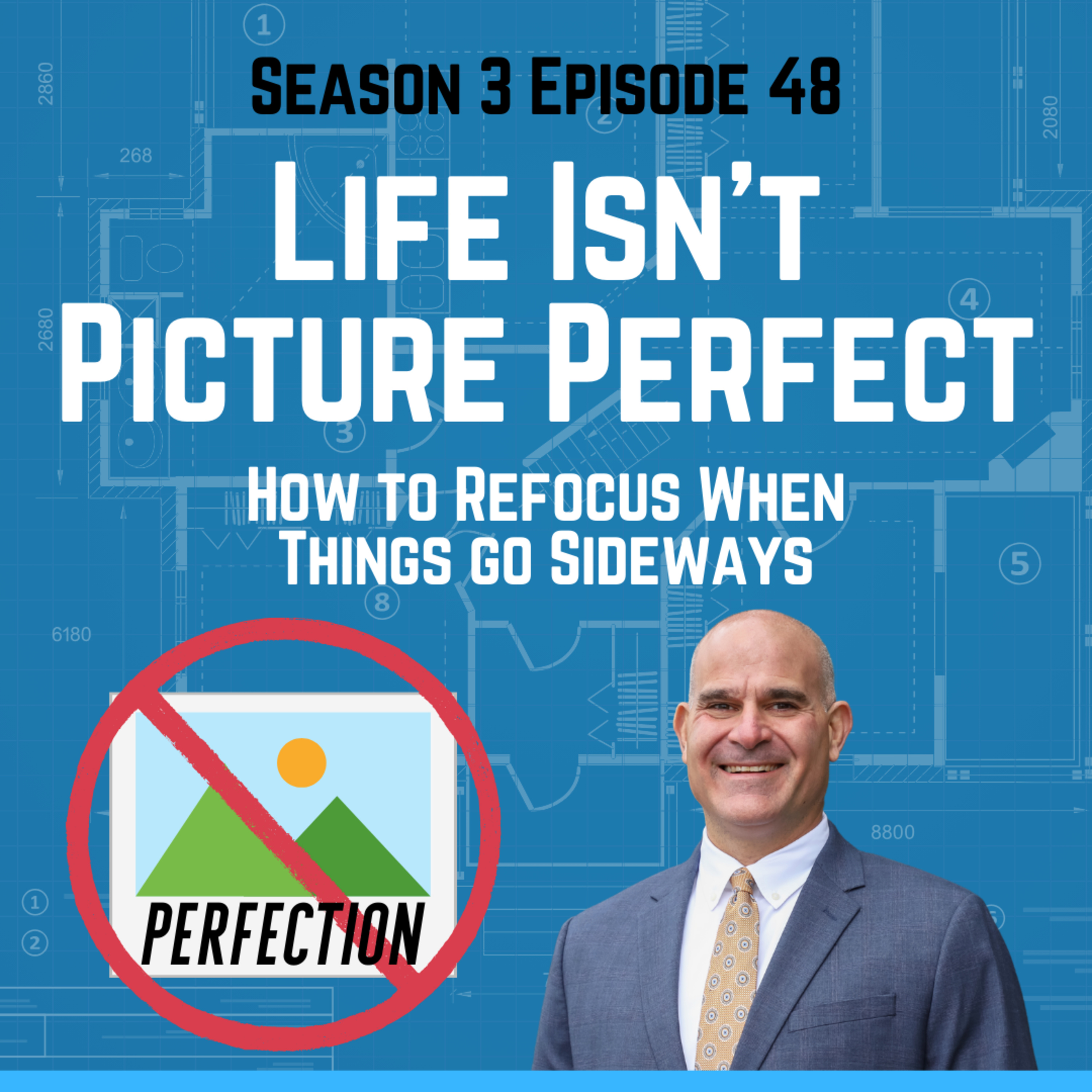 Life Isn't Picture Perfect: How to Refocus When Things Go Sideways episode artwork