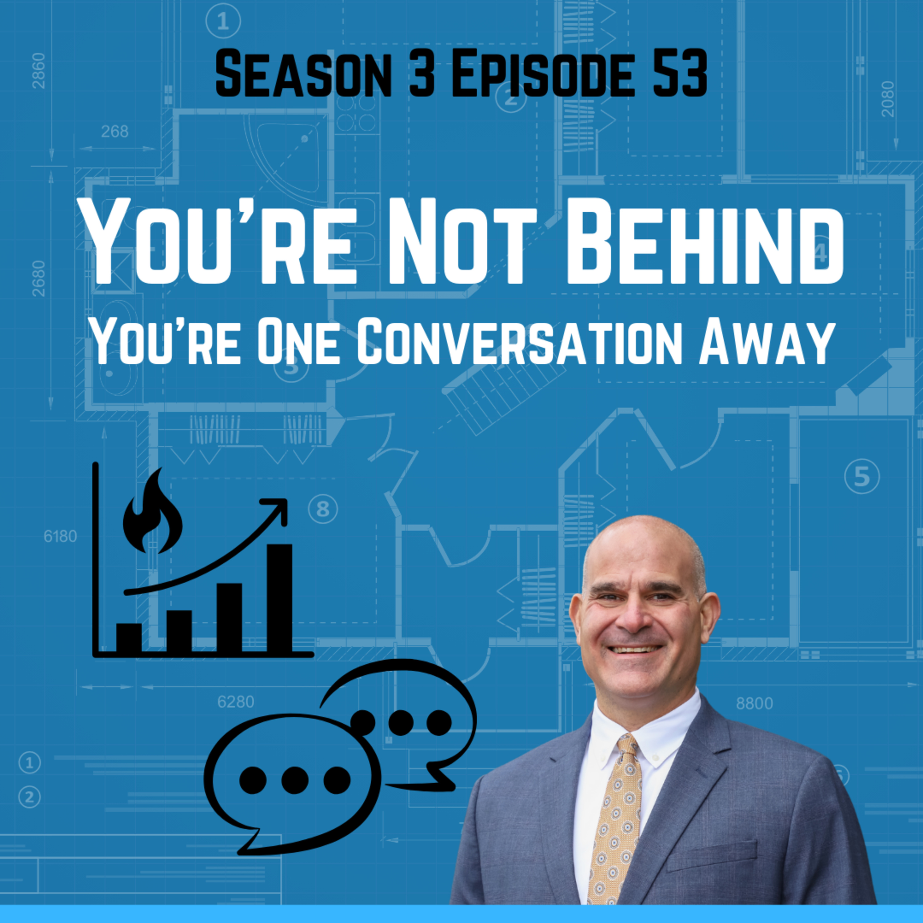 You’re Not Behind; You’re One Conversation Away episode artwork
