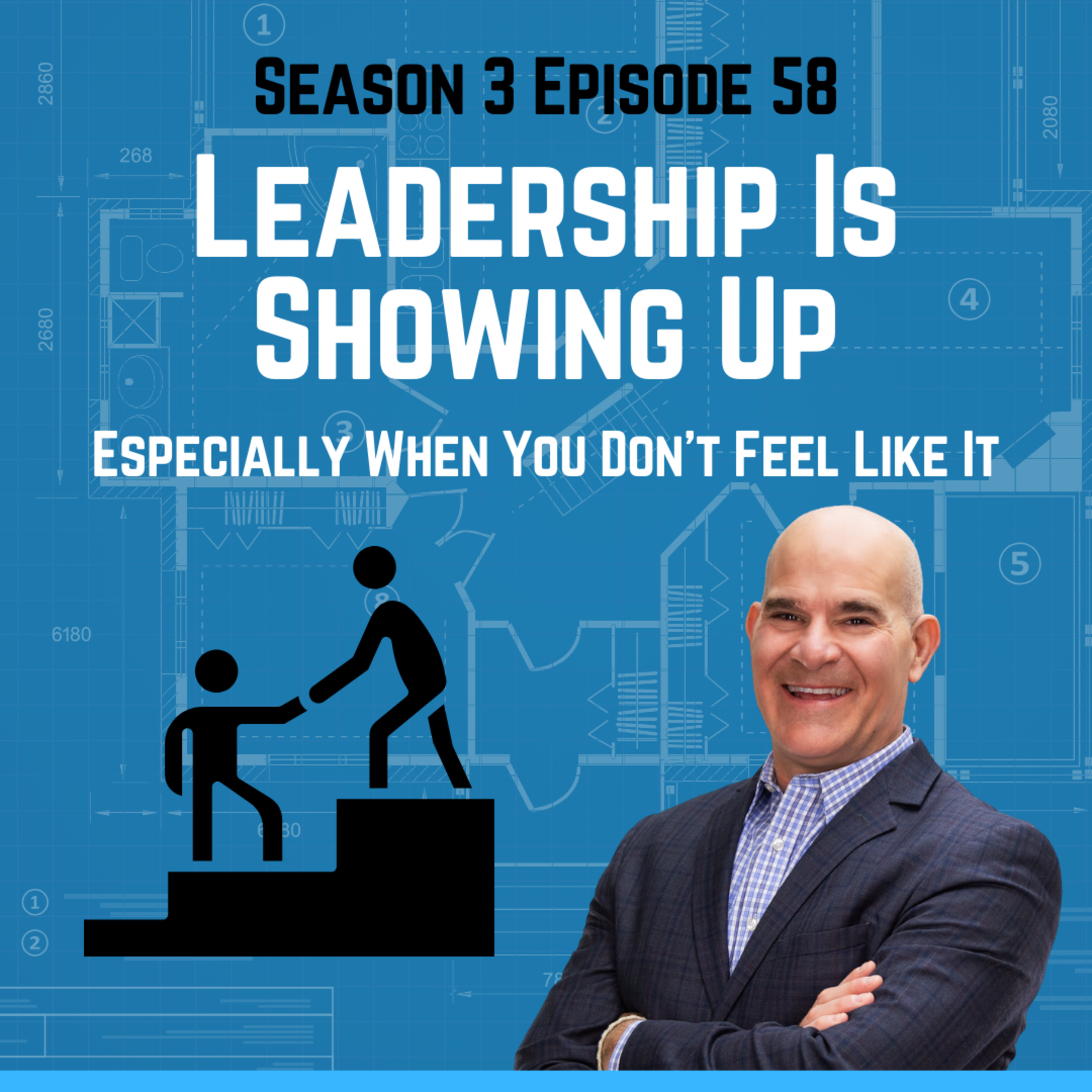 Leadership Is Showing Up episode artwork