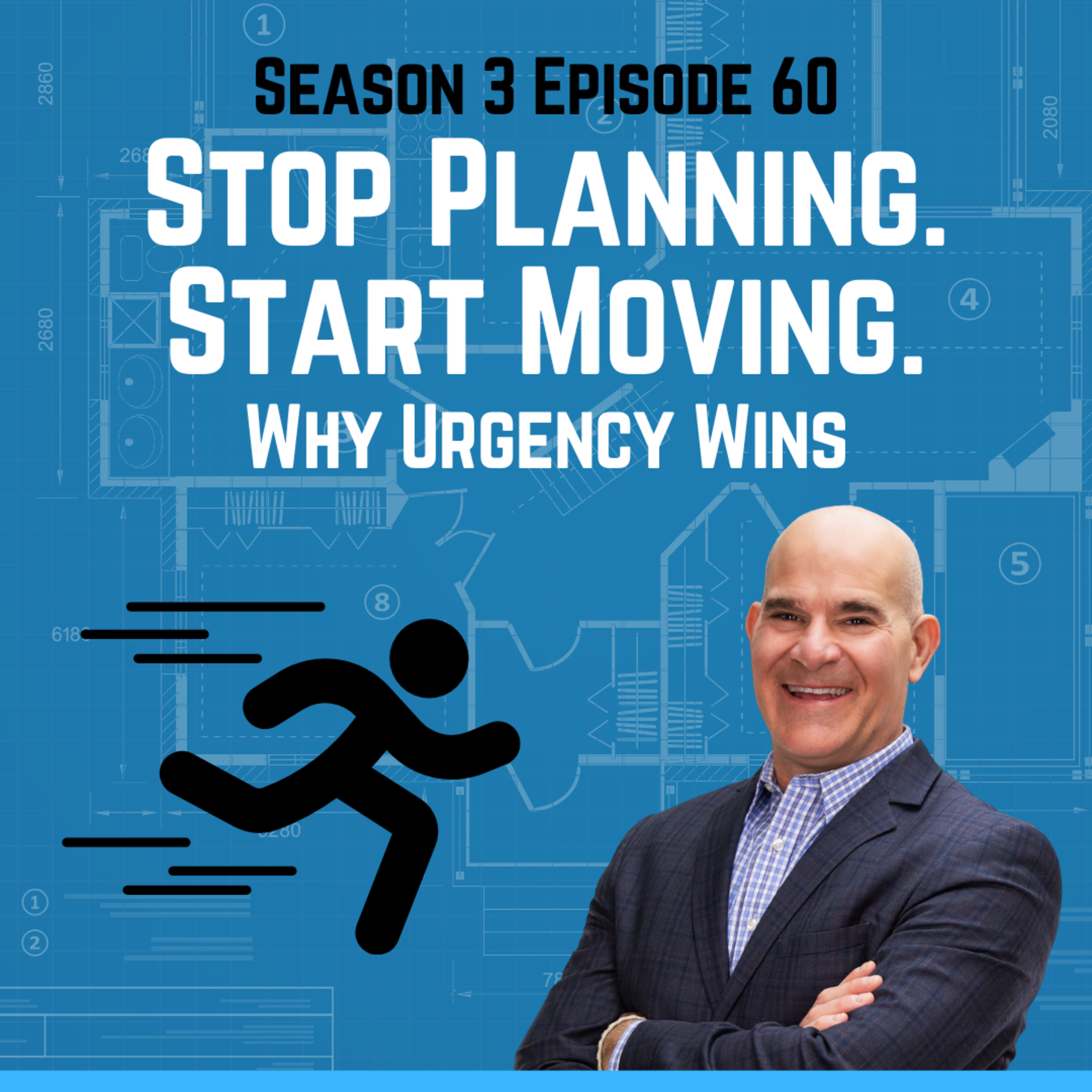 Stop Planning. Start Moving.  episode artwork