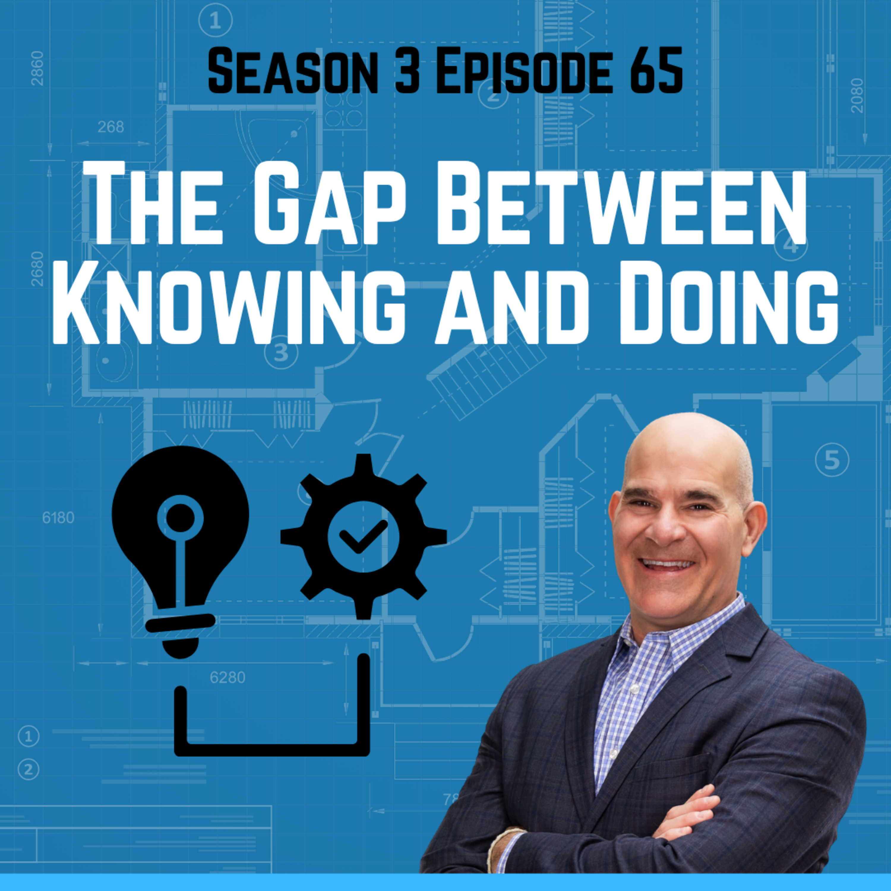 The Gap Between Knowing and Doing