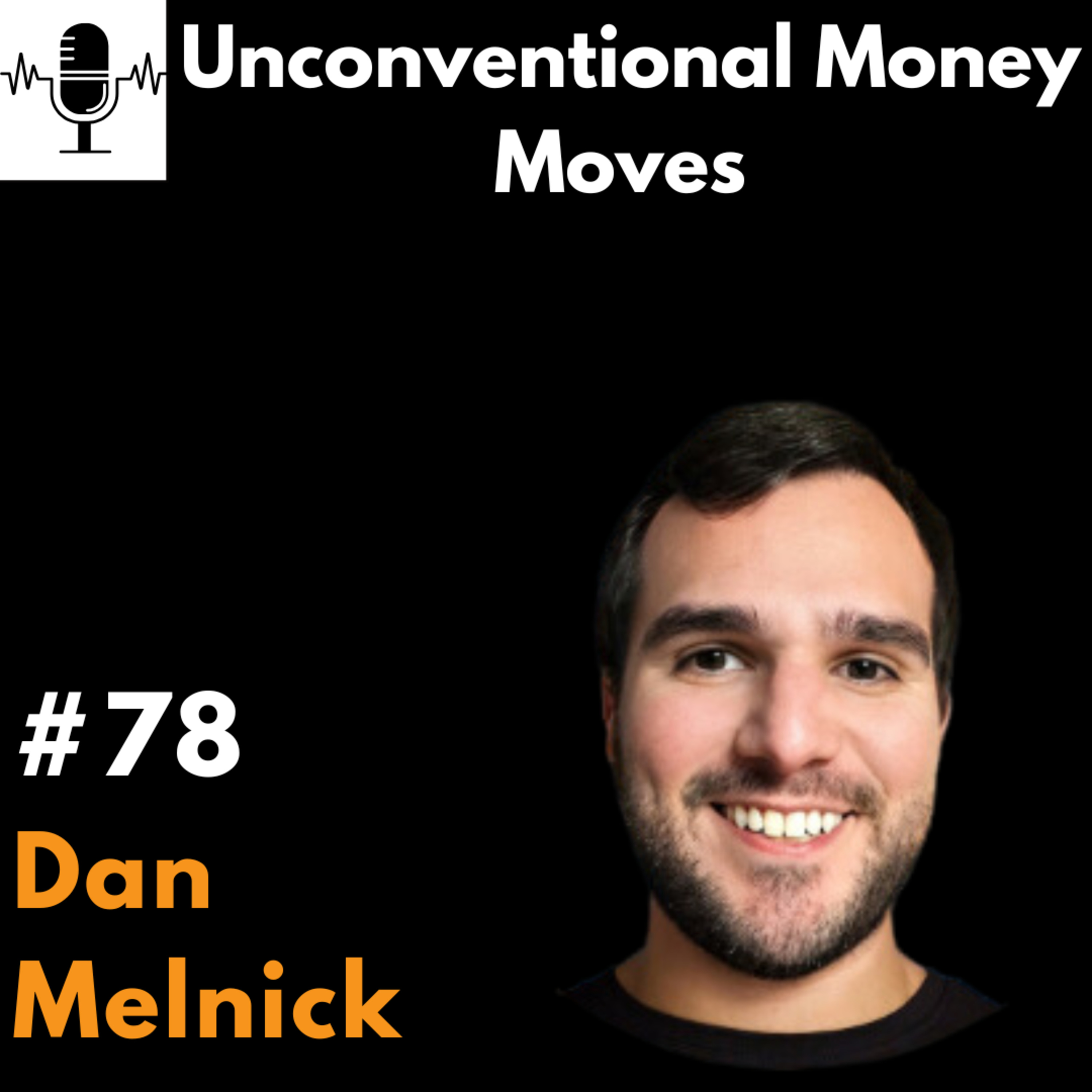 #78- Dan Melnick: Mobile Application Development. E-Commerce Marketing. Software Development. episode artwork