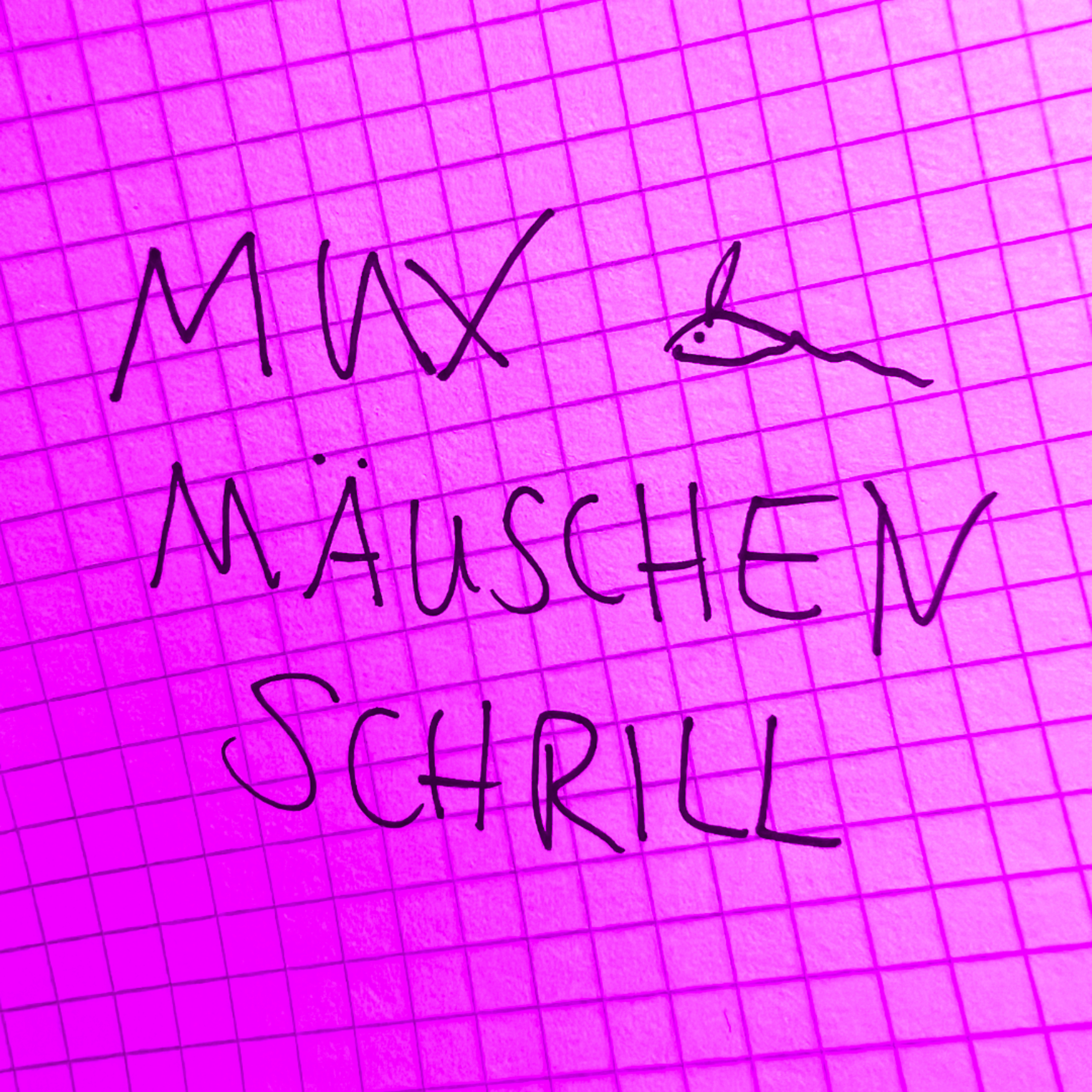 Muxmäuschenschrill