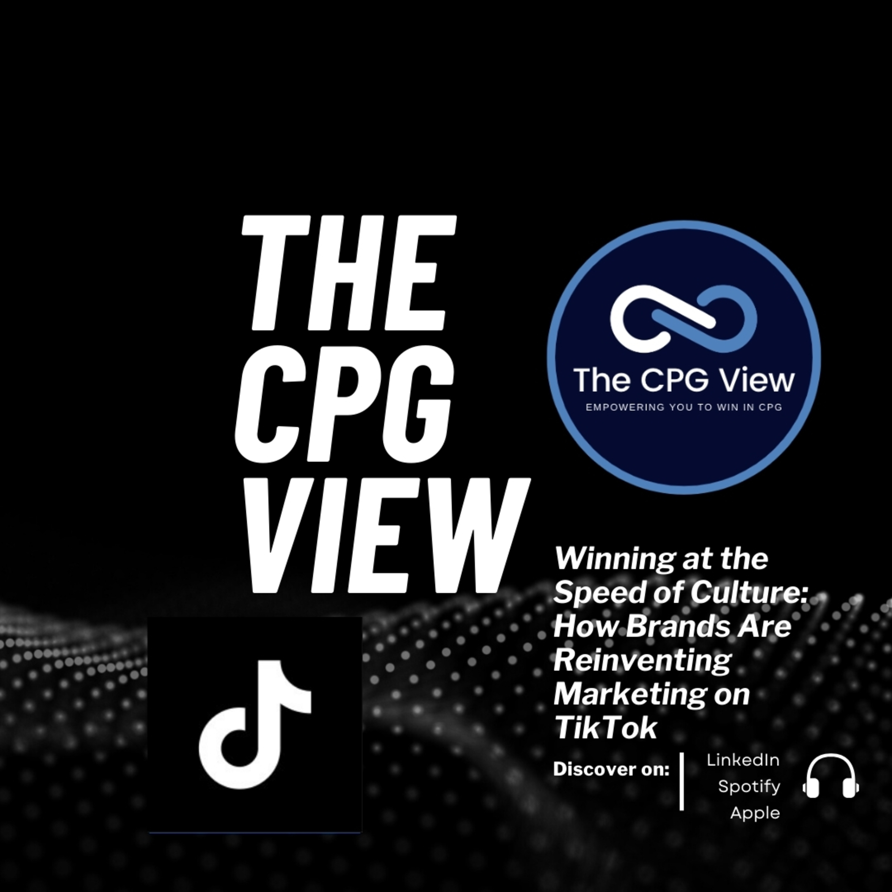 Winning at the Speed of Culture: How Brands Are Reinventing Marketing on TikTok (Mike Westgate, Head of US Enterprise Retail & Telecom Sector at TikTok)