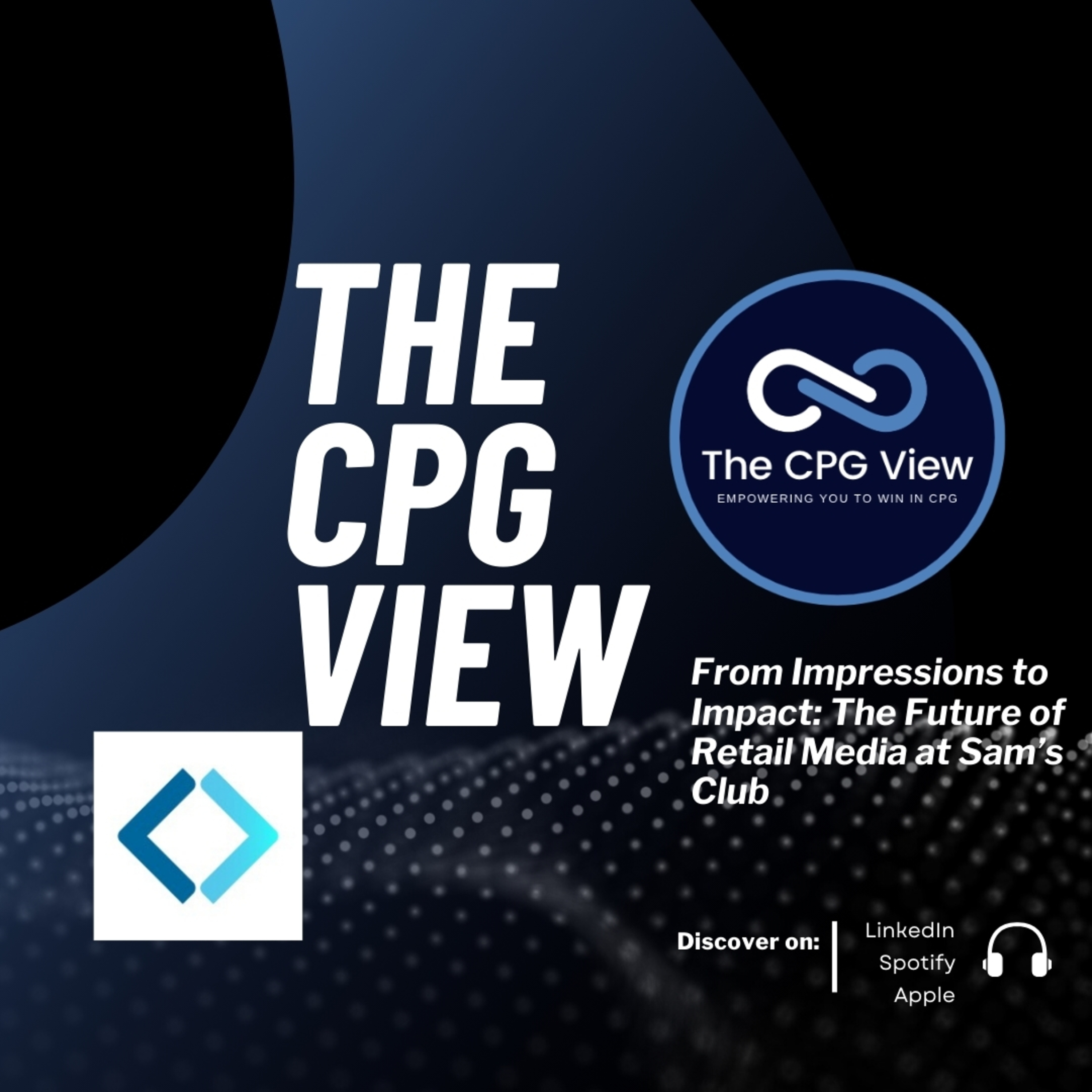 From Impressions to Impact: The Future of Retail Media at Sam’s Club (Harvey Ma, Vice President & General Manager - Retail Media at Sam's Club)