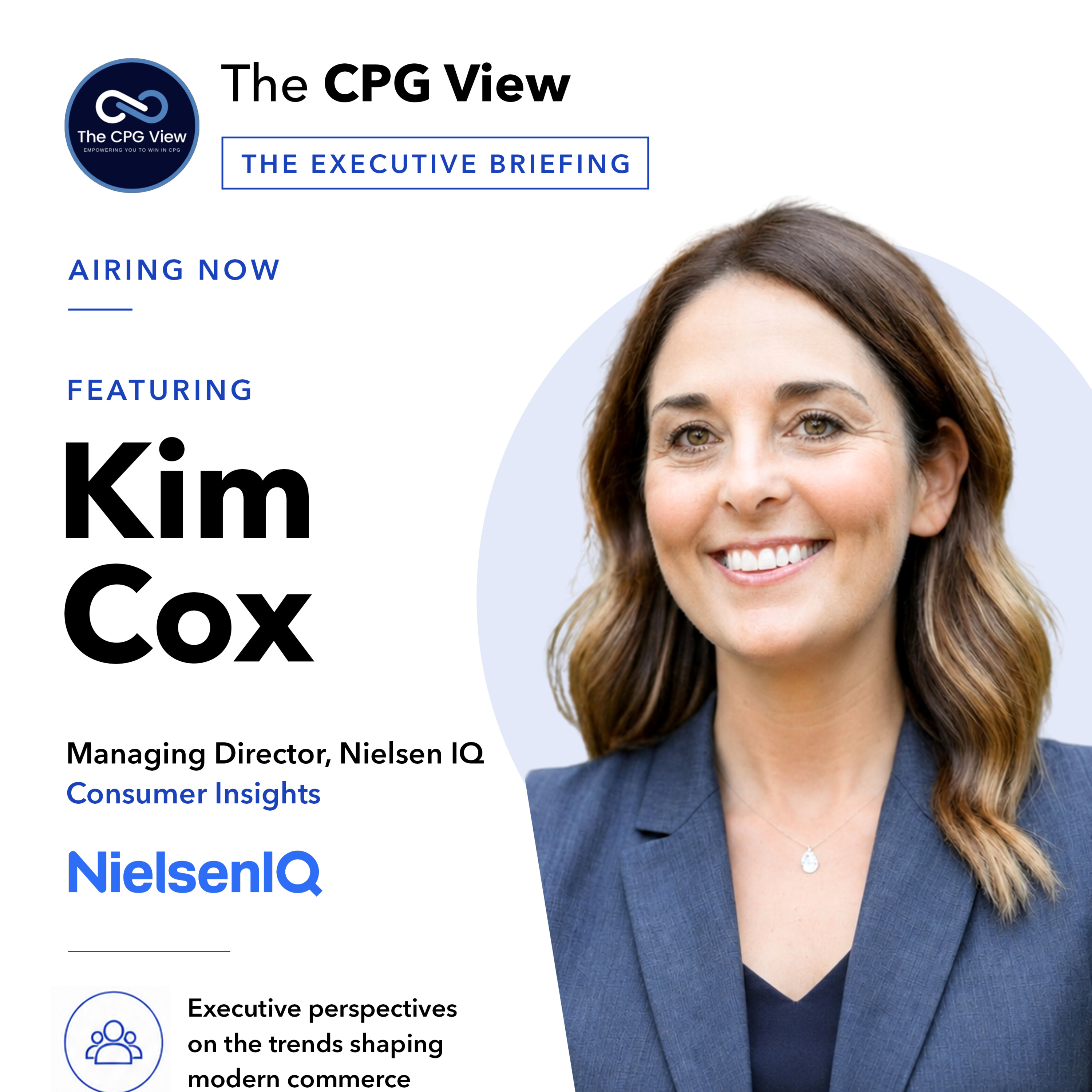 Beyond the Numbers: How Consumer Intelligence Is Redefining CPG Growth (Kim Cox, North America Sales Leader at NielsenIQ)