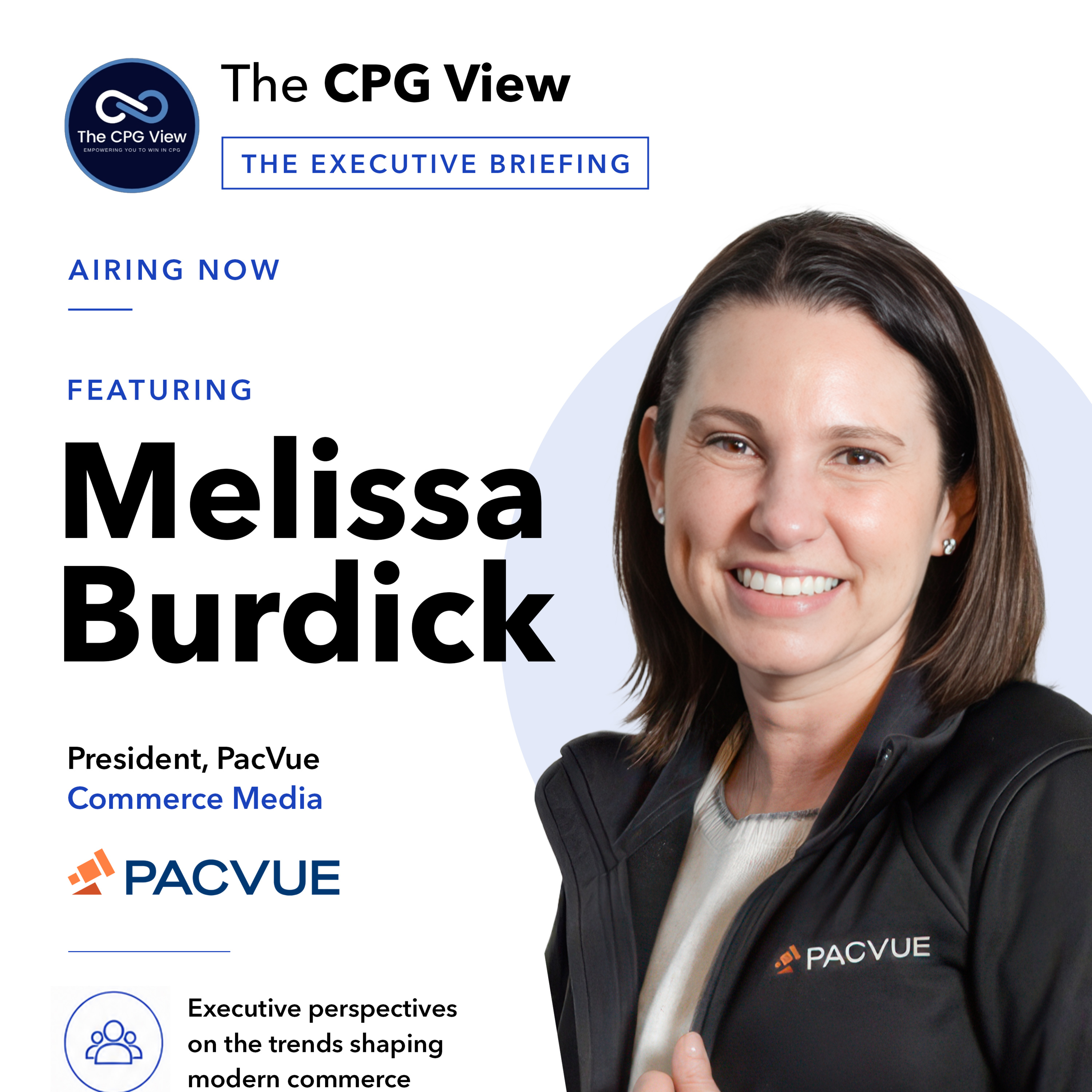 Beyond the Pivot: How AI, Retail Media & Commerce Are Redefining Growth (Melissa Burdick, President & Co-Founder at Pacvue)
