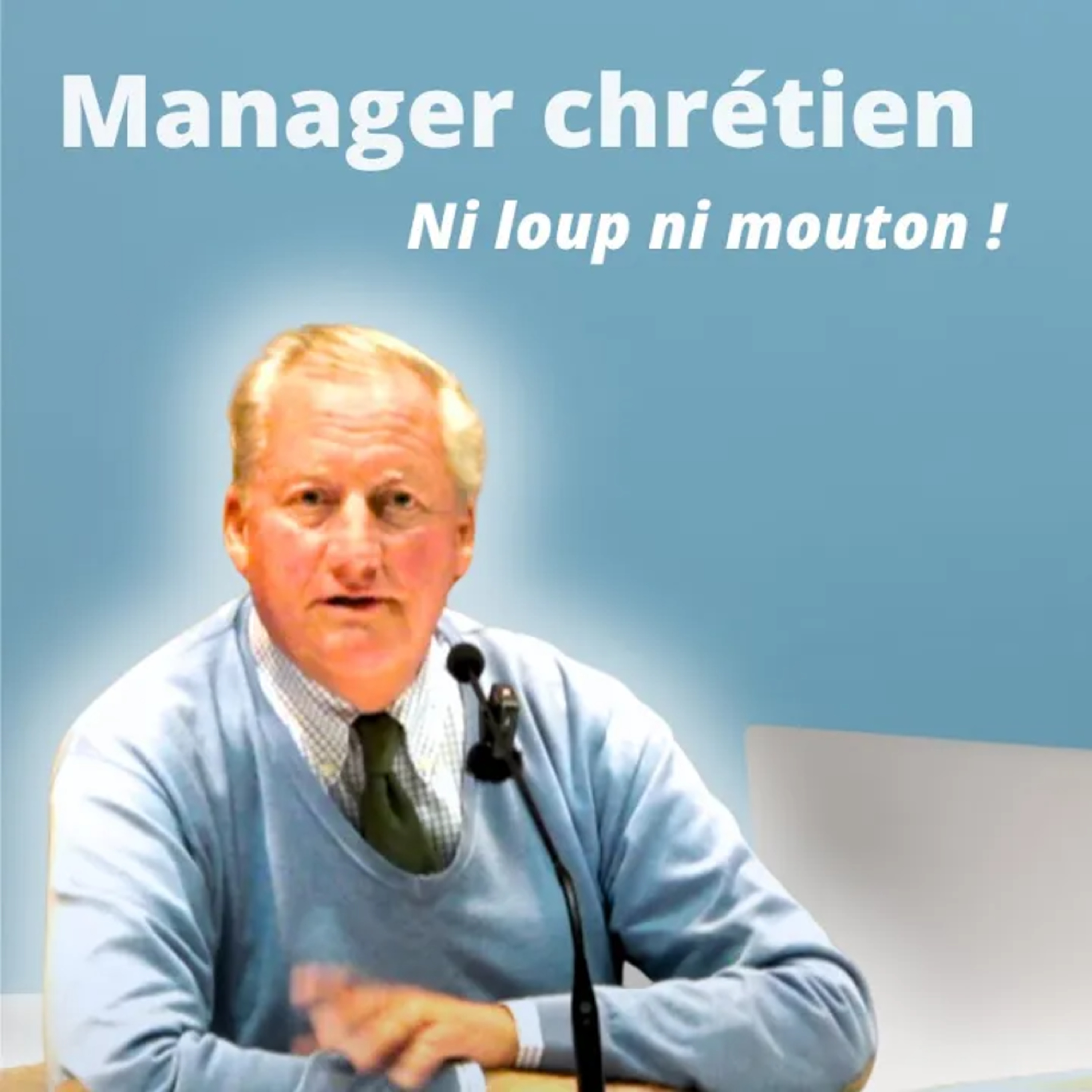 Le manager chrétien, ni loup ni mouton - Marc Odendall