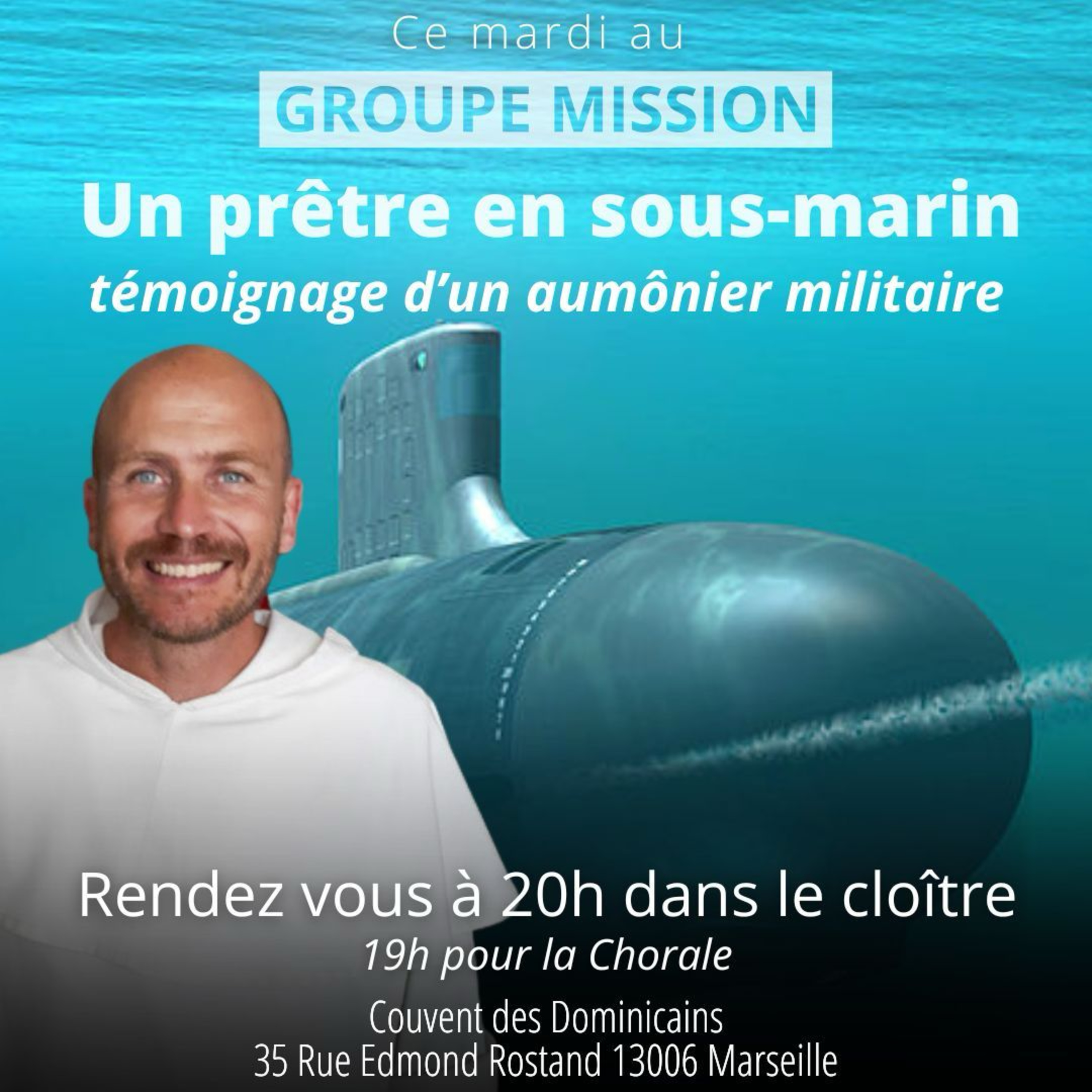 Témoignage d'un aumônier militaire sous-marinier - Fr. Marie-Ollivier Guillou o.p.