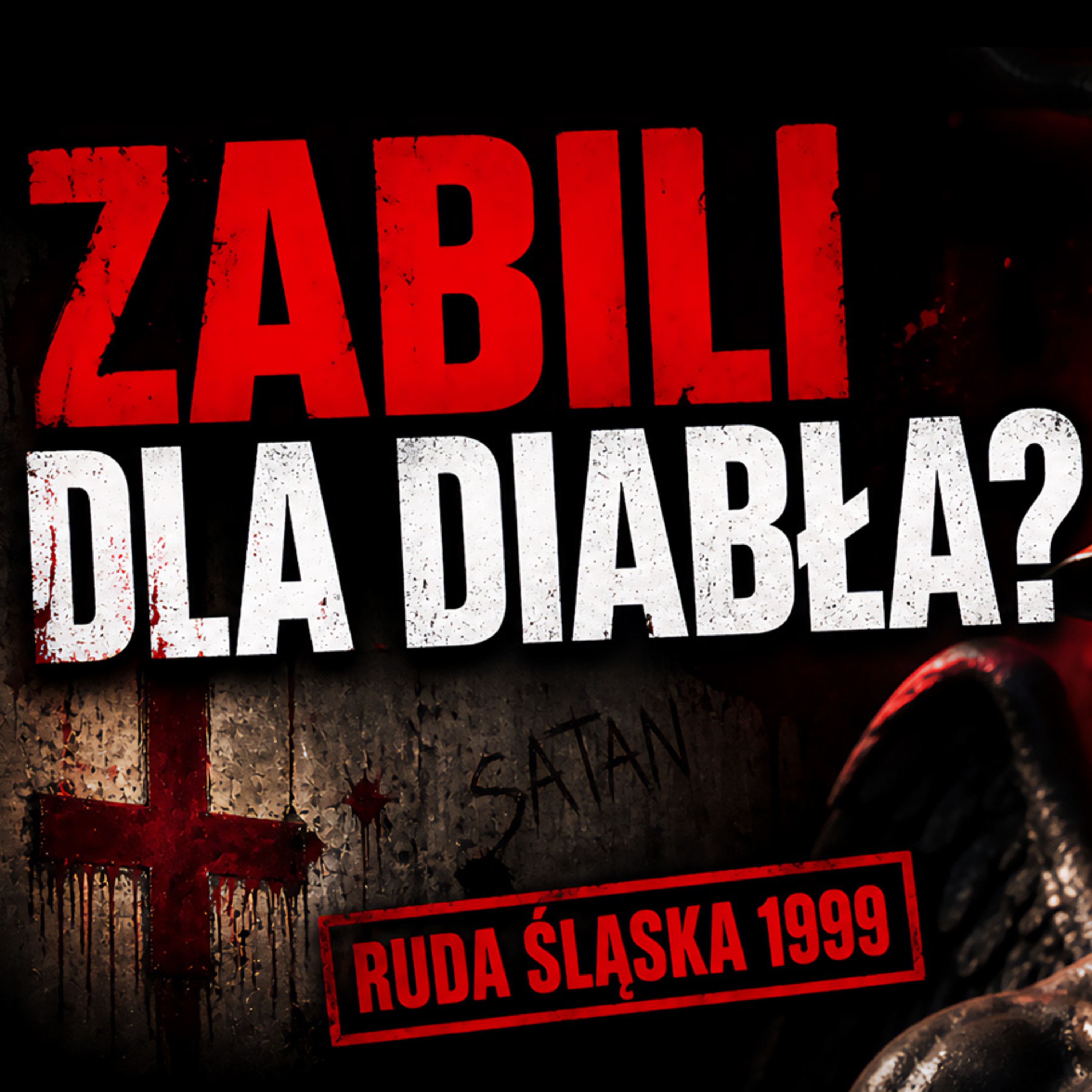Zbrodnia dla Szatana. Mroczny rytuał w Rudzie Śląskiej #117