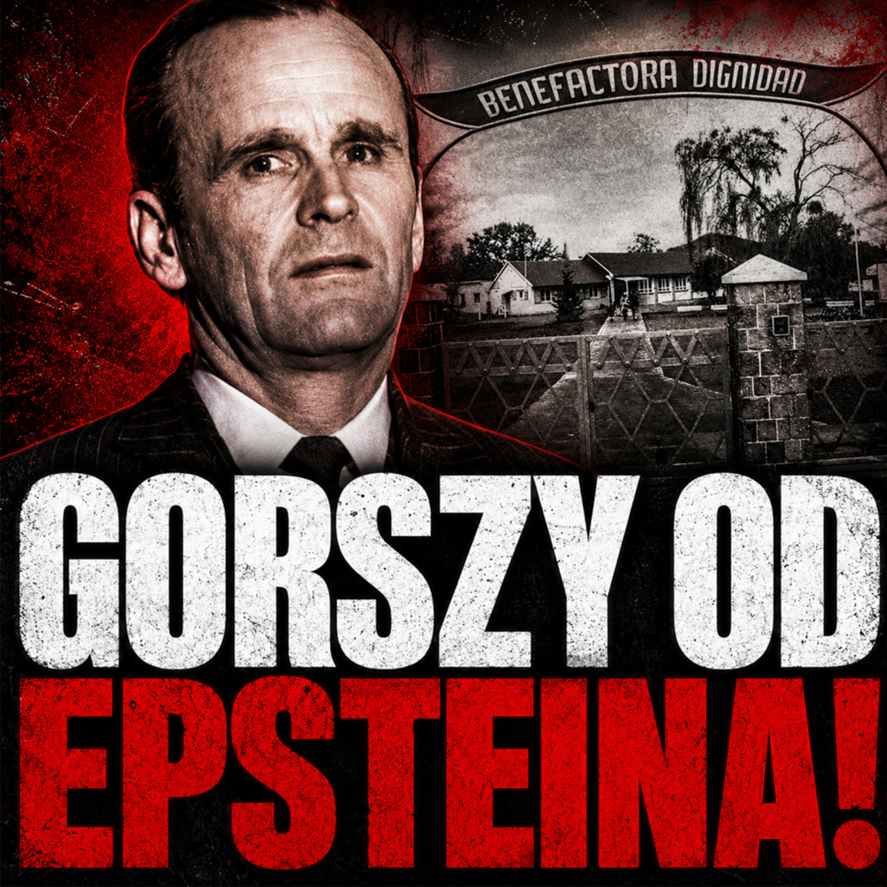 Piekło gorsze od wyspy Epsteina. Colonia Dignidad #122 episode artwork