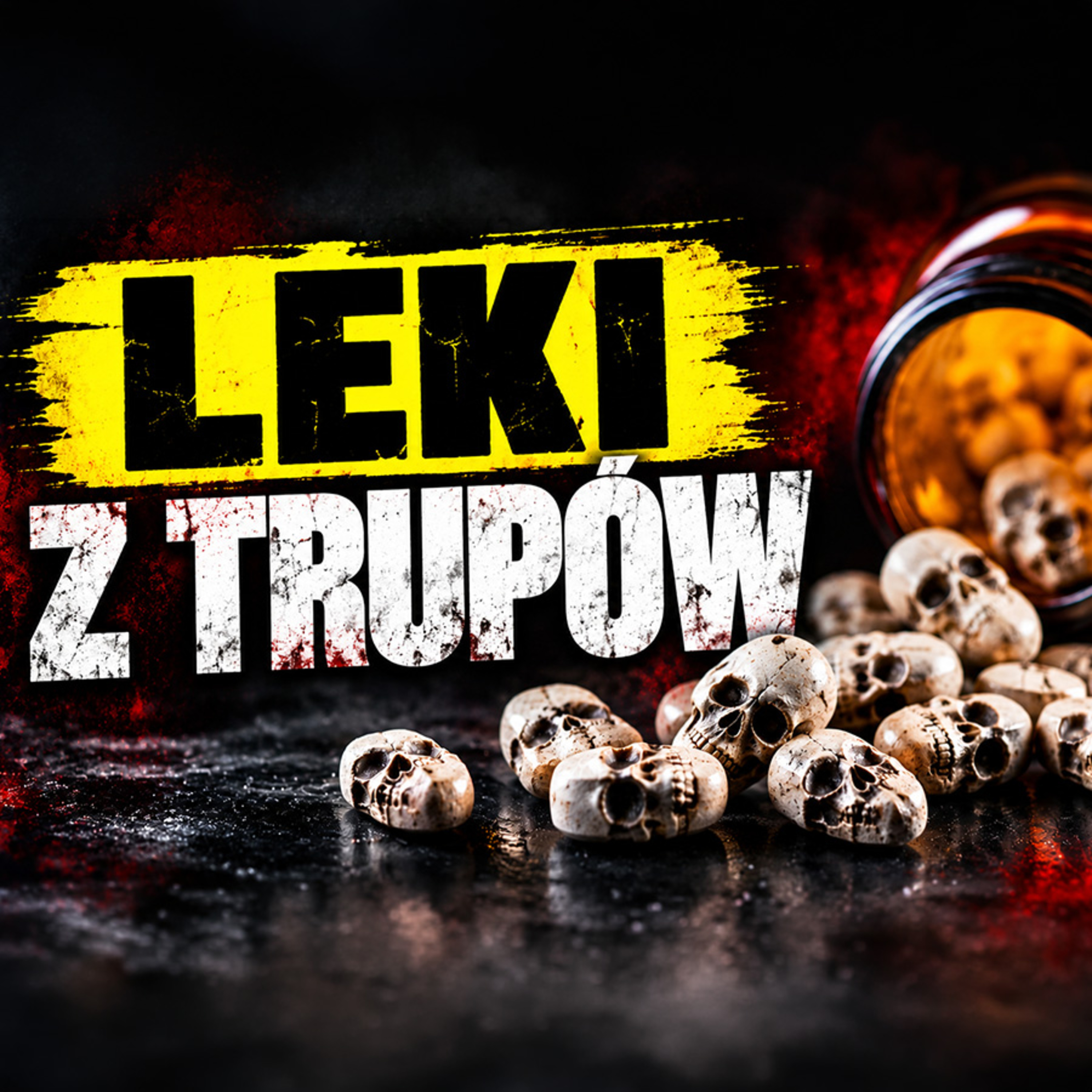 Leki z trupów. Mroczne leki, które istniały naprawdę #150 episode artwork