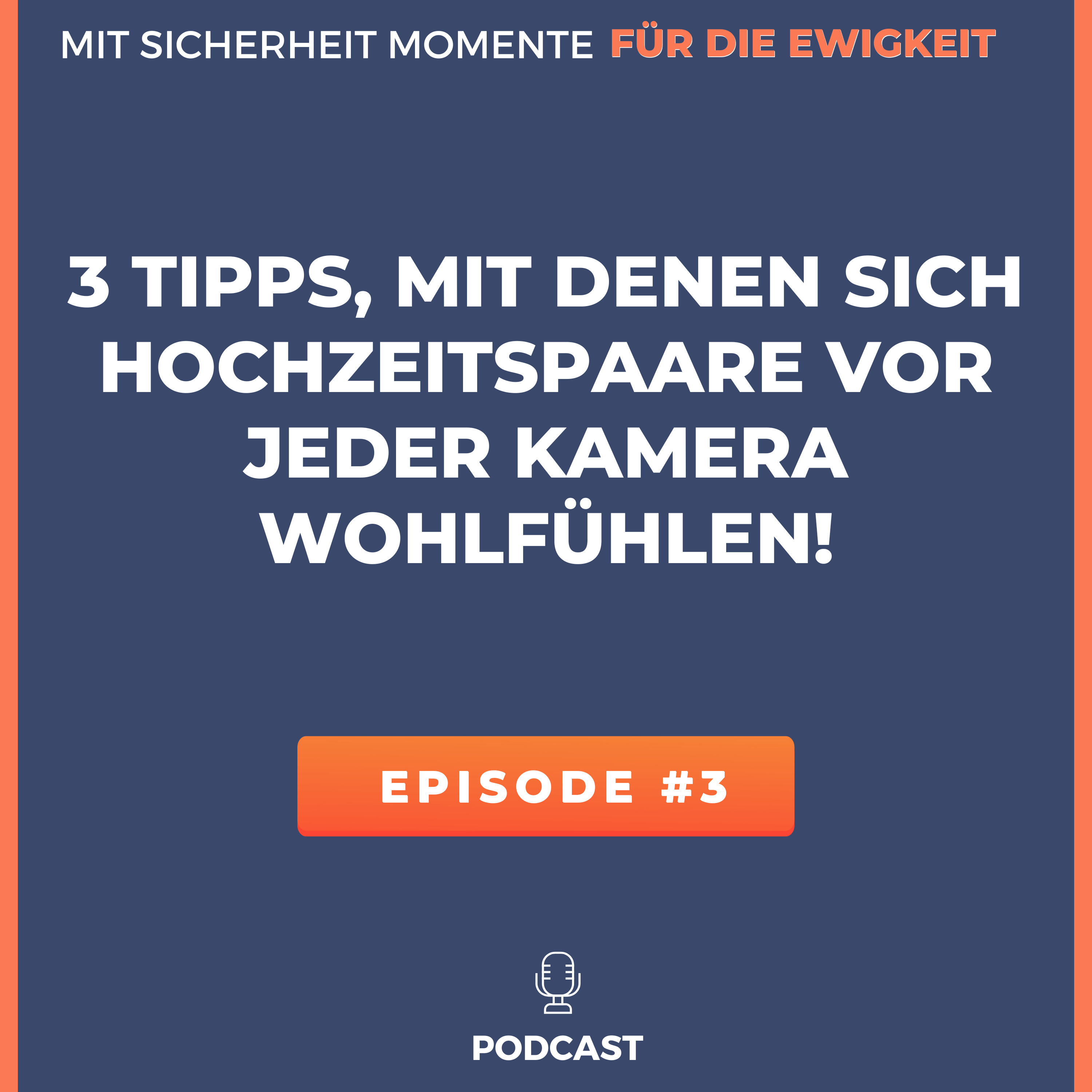 Hochzeitspodcast - Mit Sicherheit Momente für die Ewigkeit
