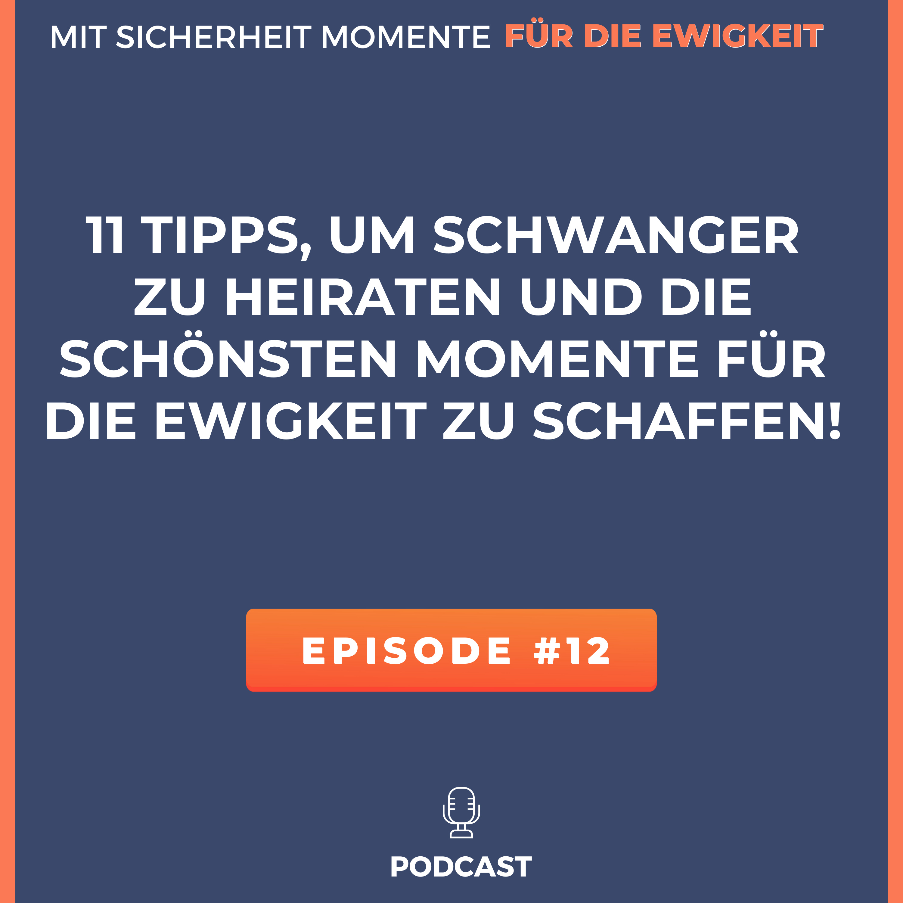 Hochzeitspodcast - Mit Sicherheit Momente für die Ewigkeit
