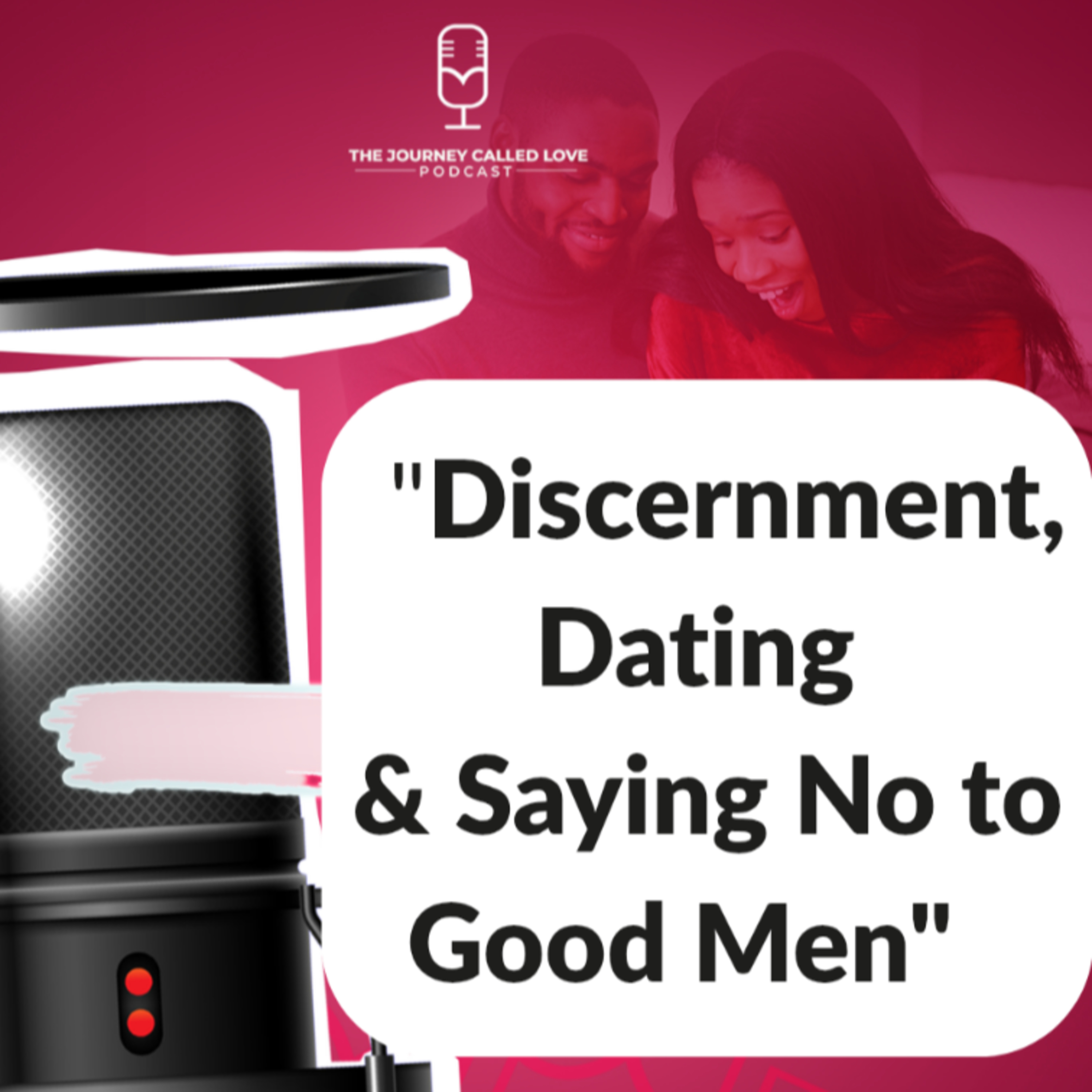 Discernment, Dating and Saying NO to Good Men.  episode artwork