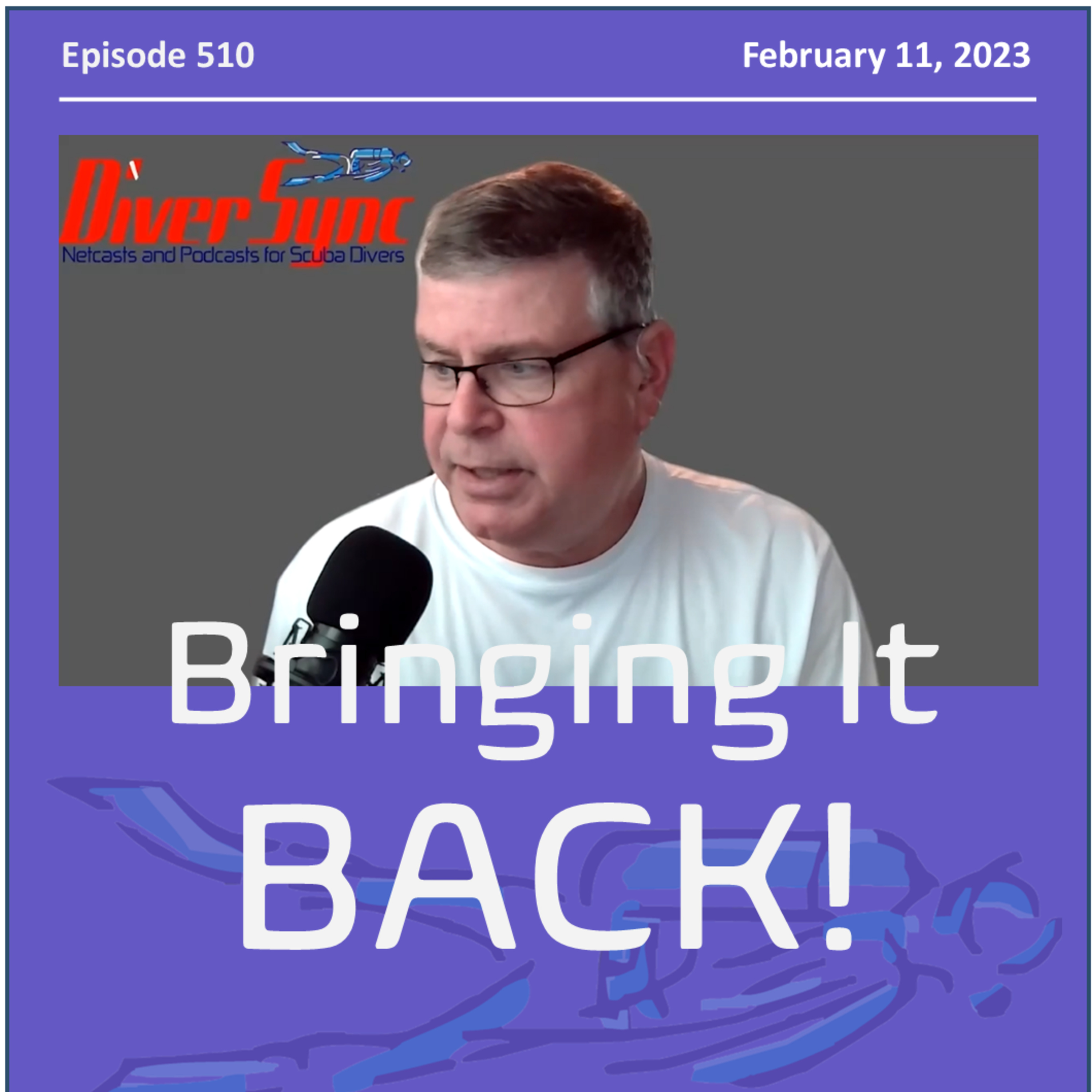 Bringing Back the Podcast - Reboot 2.0, Episiode 510 - Video