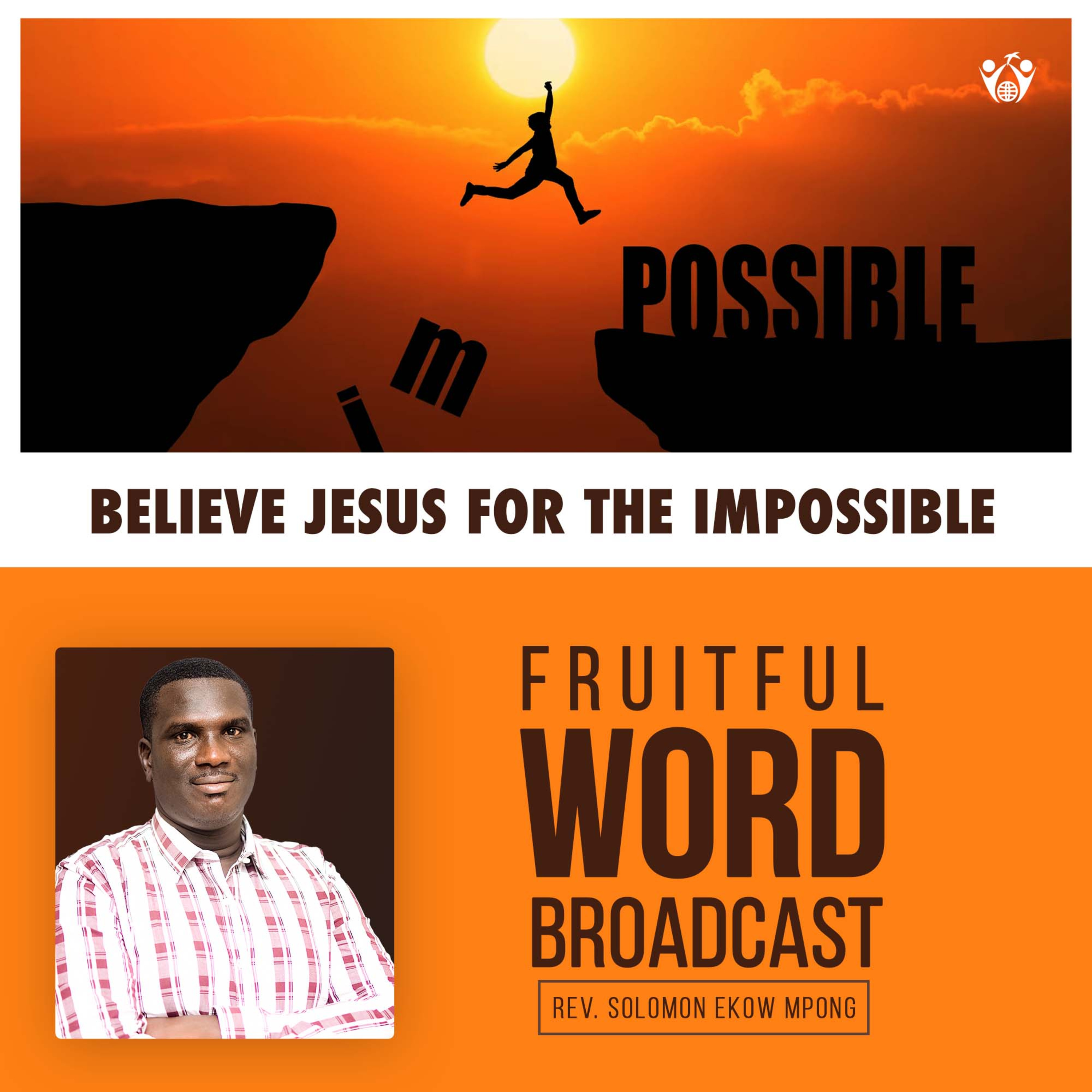 FRUITFUL WORD BROADCAST | REV. EKOW K. MPONG
