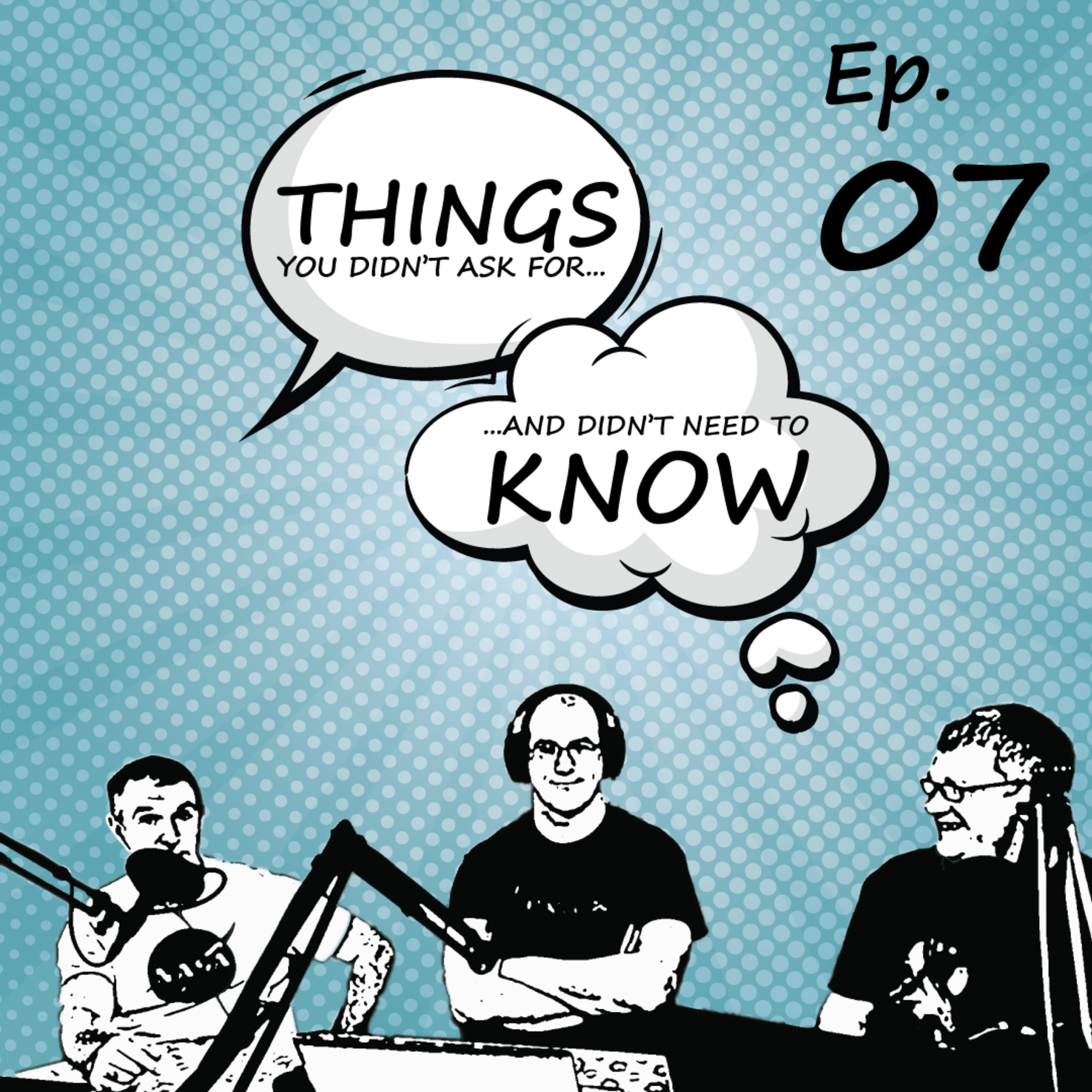 Things You Didn't Ask For - Ep. 07 - The Death Penalty episode artwork