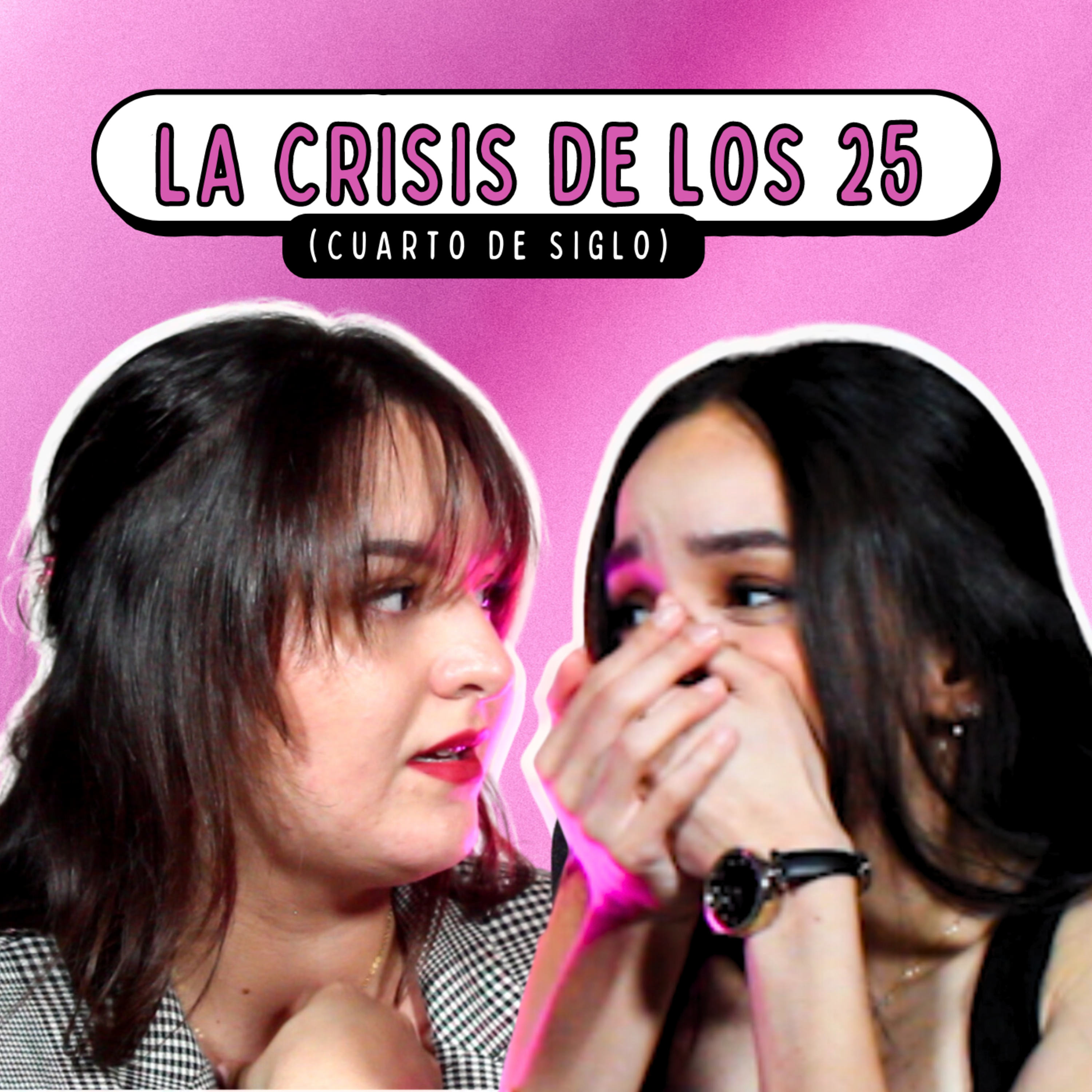 La crisis de los 25 | Ep. 22 episode artwork