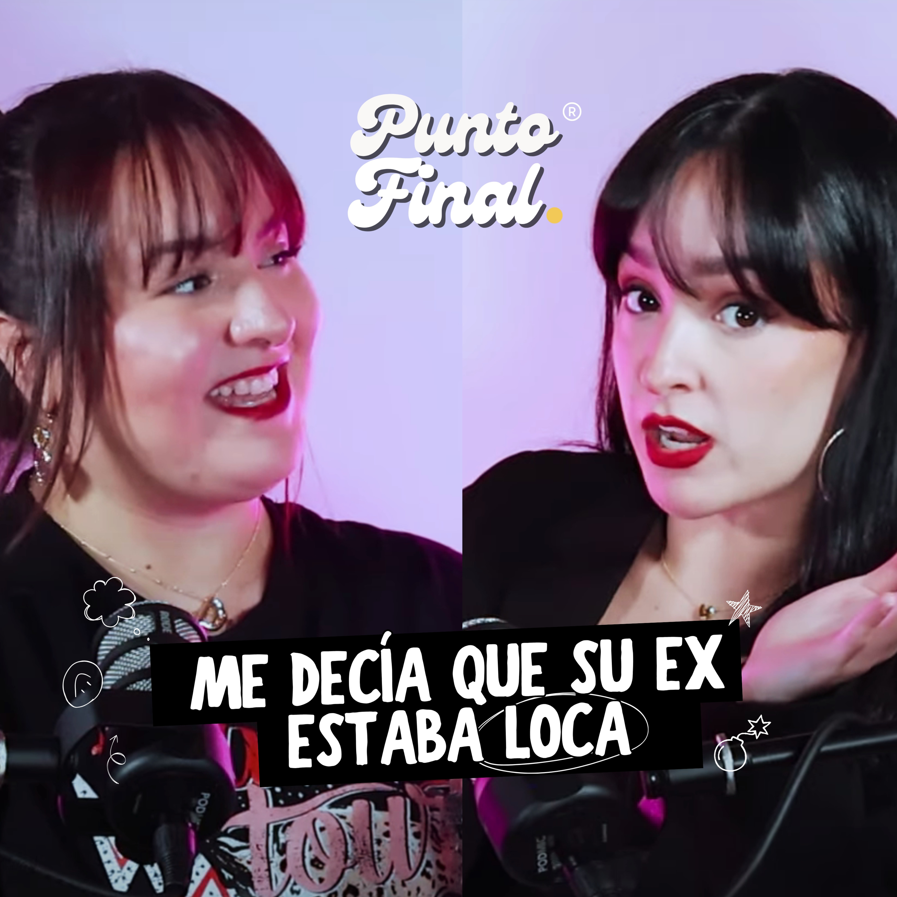 ME DECÍA QUE “SU EX ESTABA LOCA” | CUIDADO ⚠️ | PUNTO FINAL PODCAST episode artwork