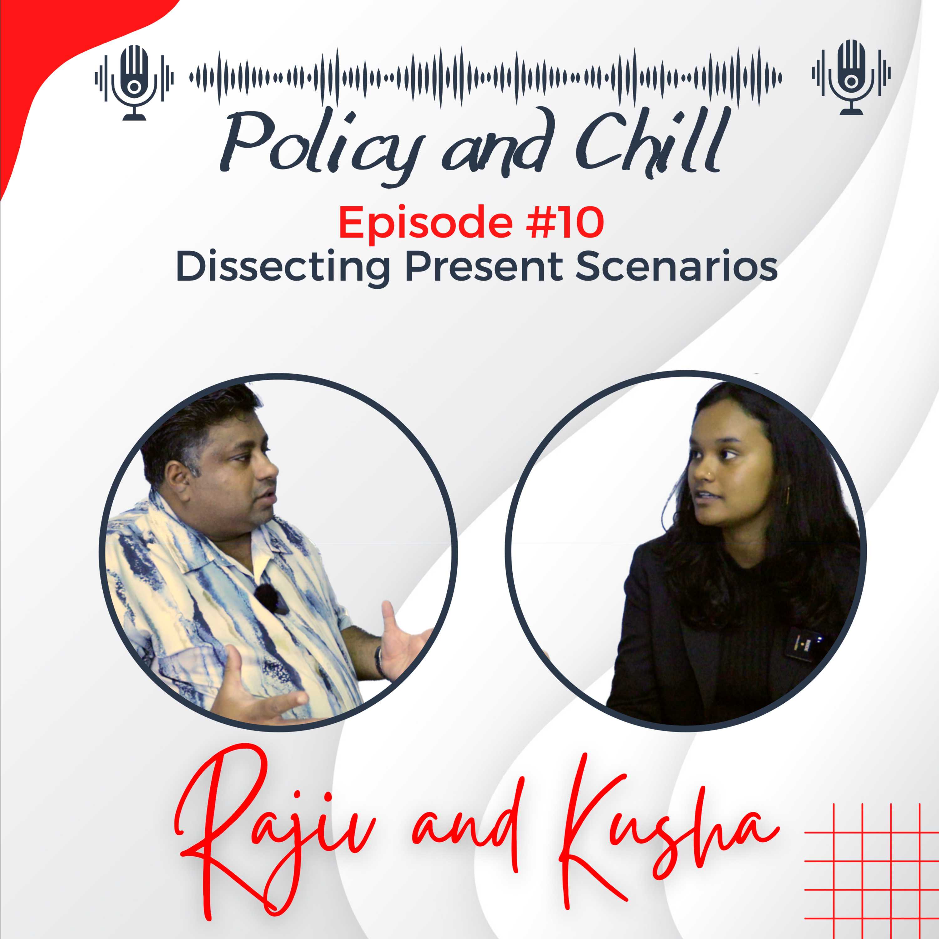 Policy & Chill with Rajiv and Kusha