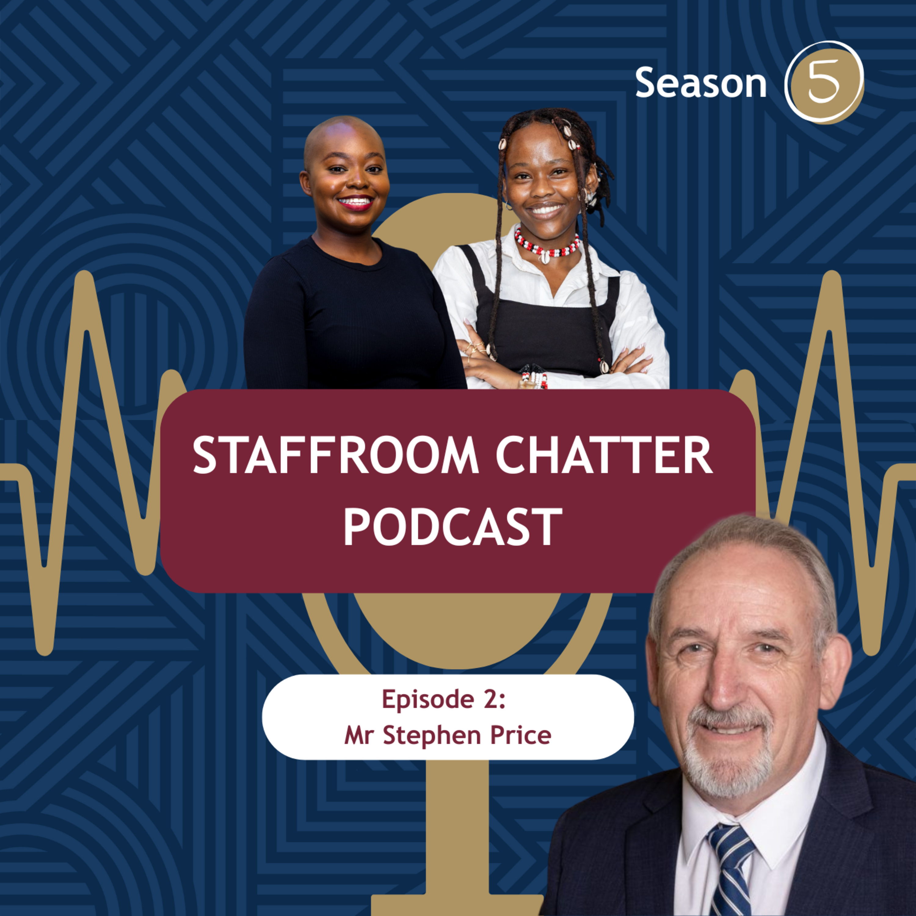 S5 E2: Stephen Price Empowering Teachers, Reimagining Education — Staffroom Chatter at Stellenbosch University
