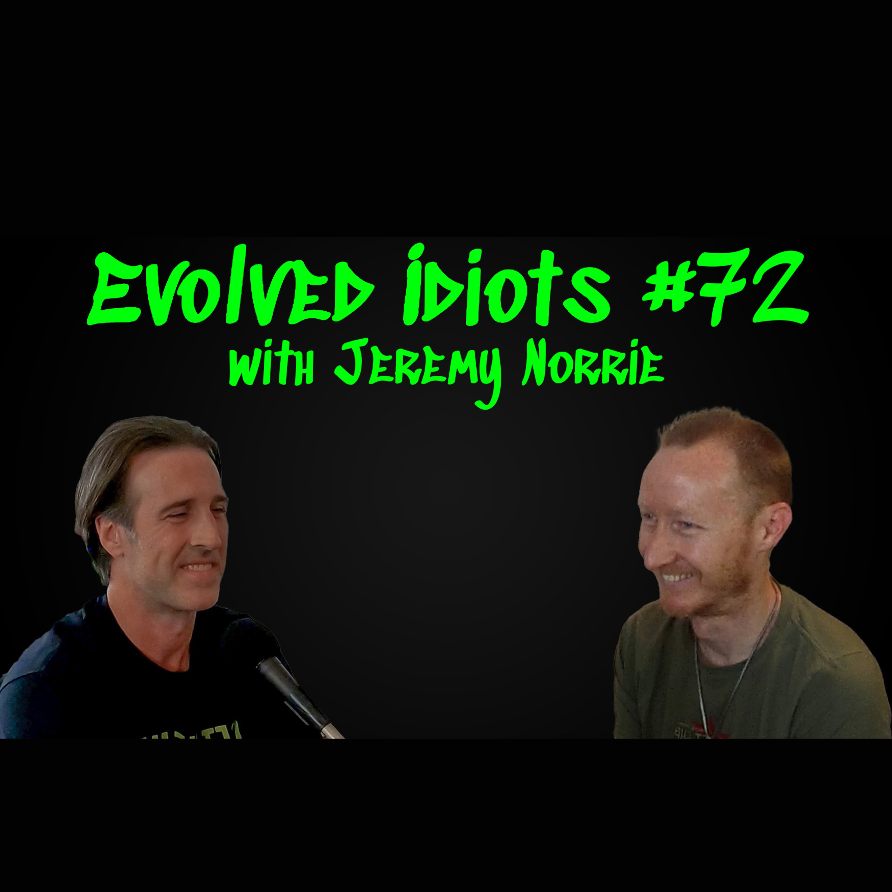 Evolved idiots #72: Jeremy Norrie thumbnail