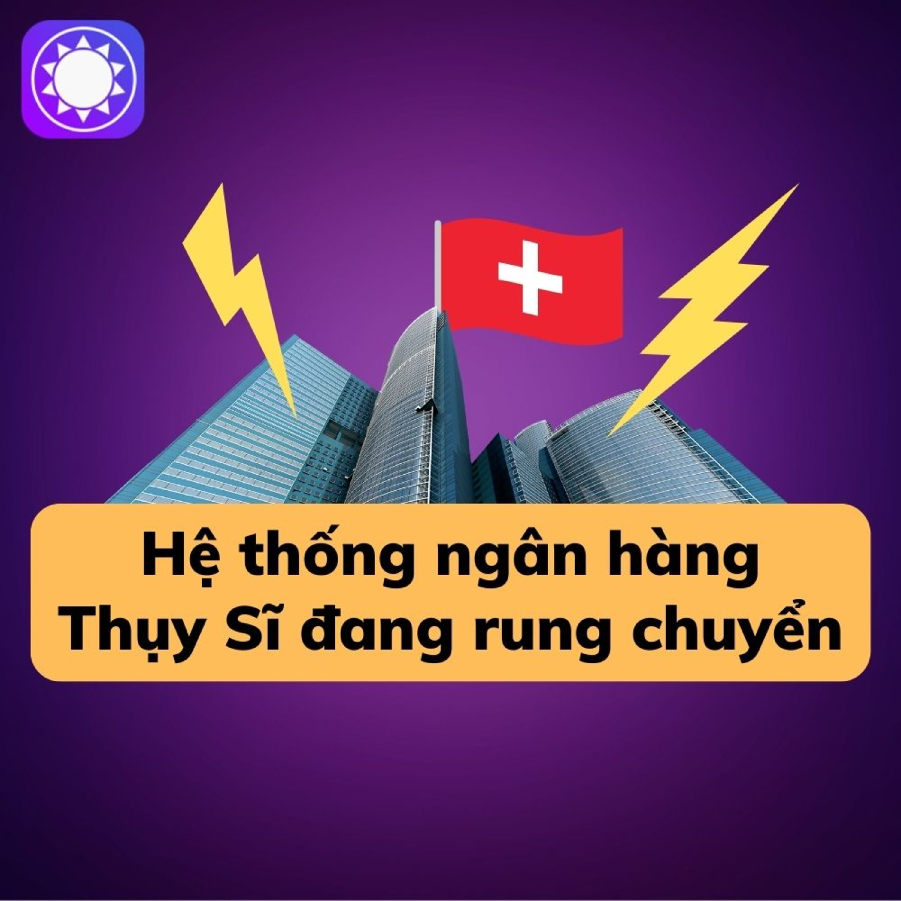 Điều gì đang khiến hệ thống ngân hàng Thụy Sĩ rung chuyển? episode artwork