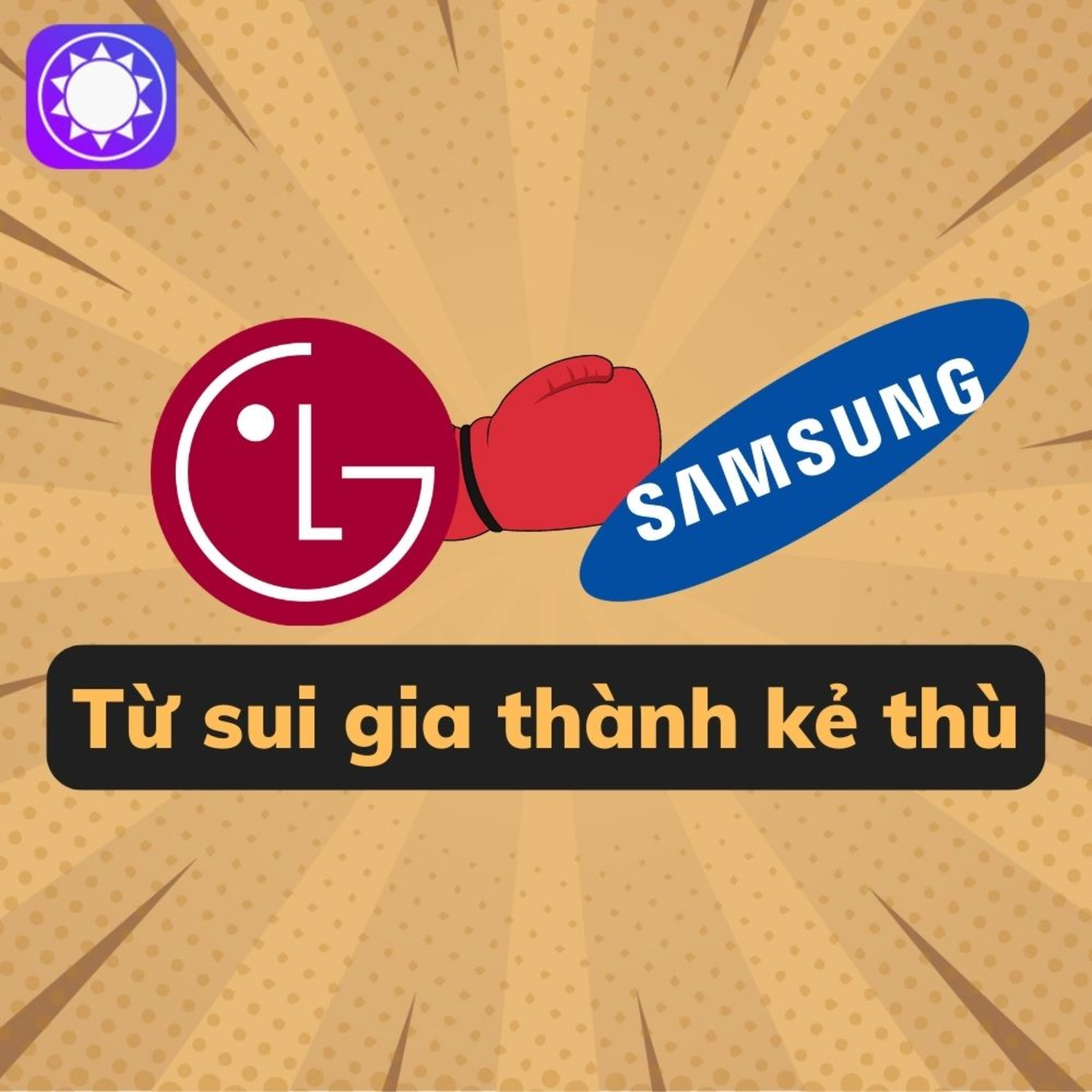 LG và Samsung: Từ sui gia thành kẻ thù episode artwork