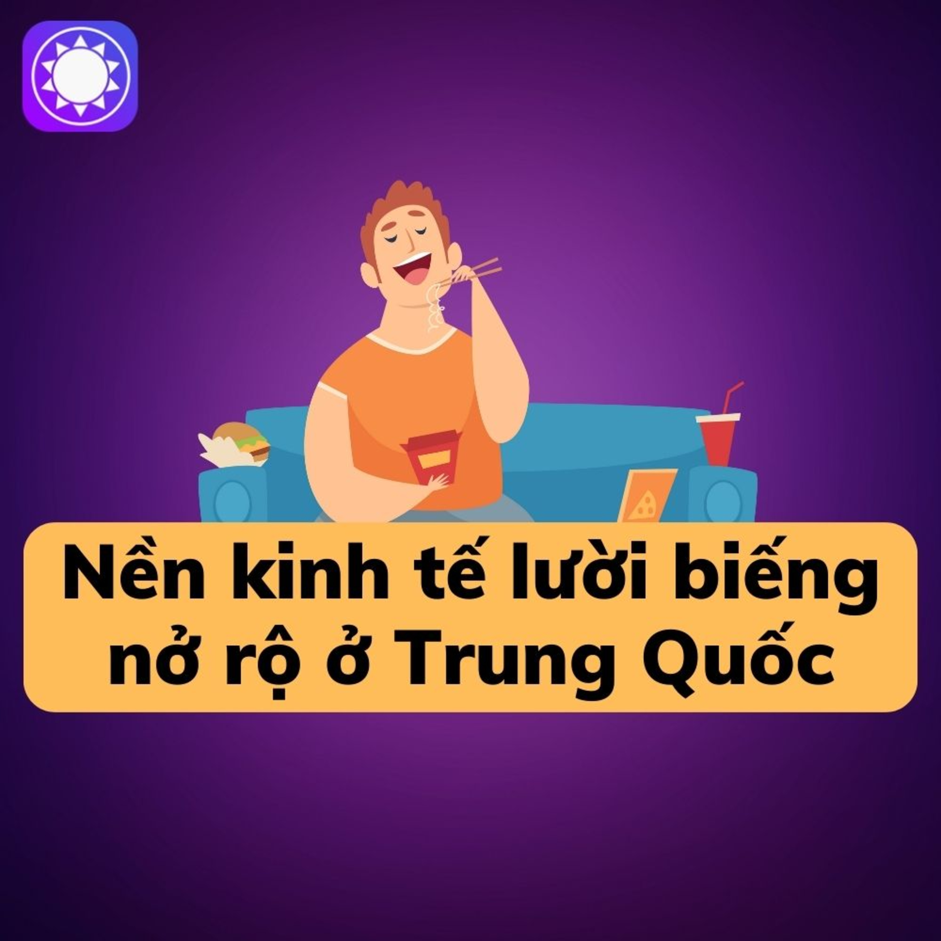 Nền kinh tế “lười biếng” nở rộ ở Trung Quốc episode artwork