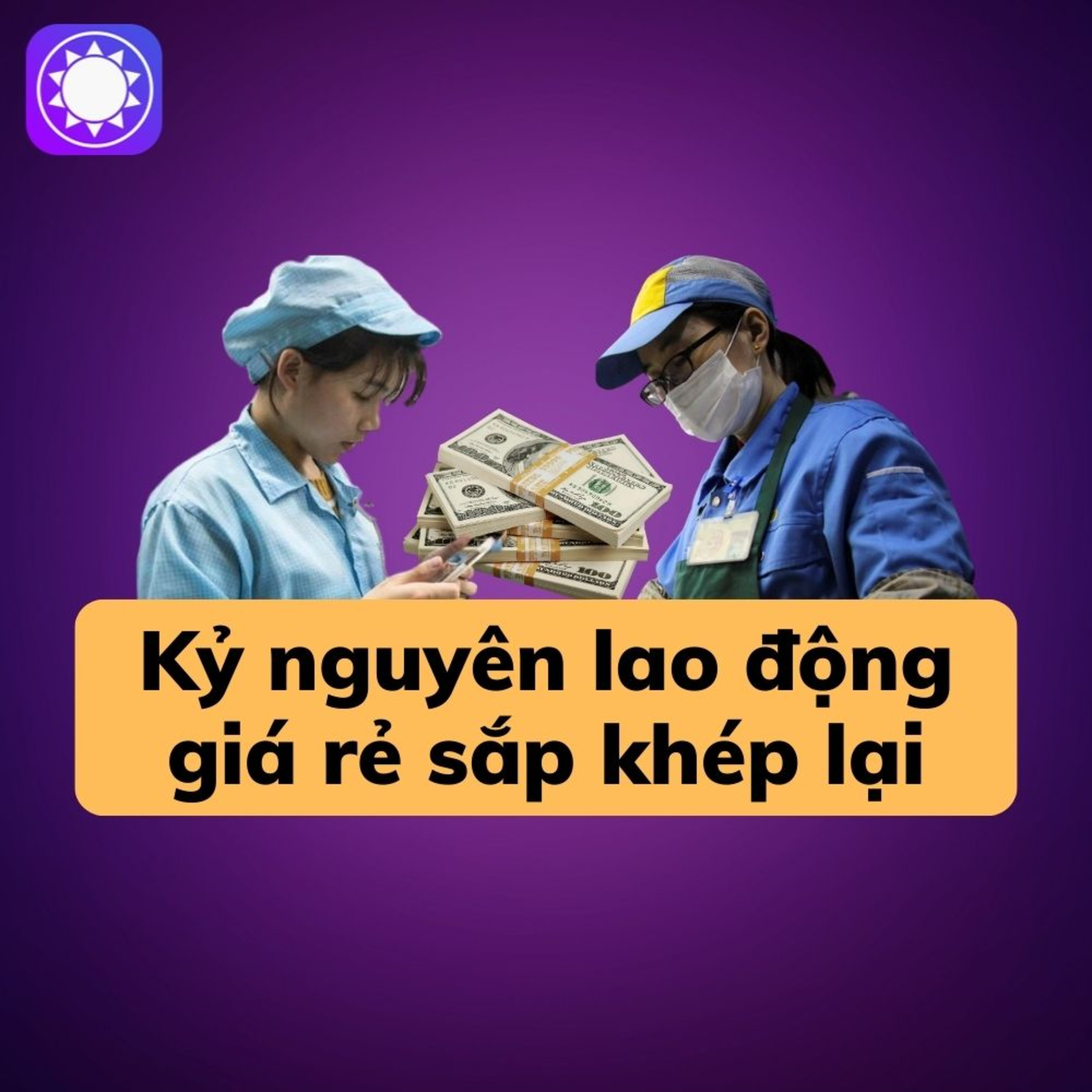 Kỷ nguyên lao động giá rẻ ở châu Á sắp khép lại episode artwork