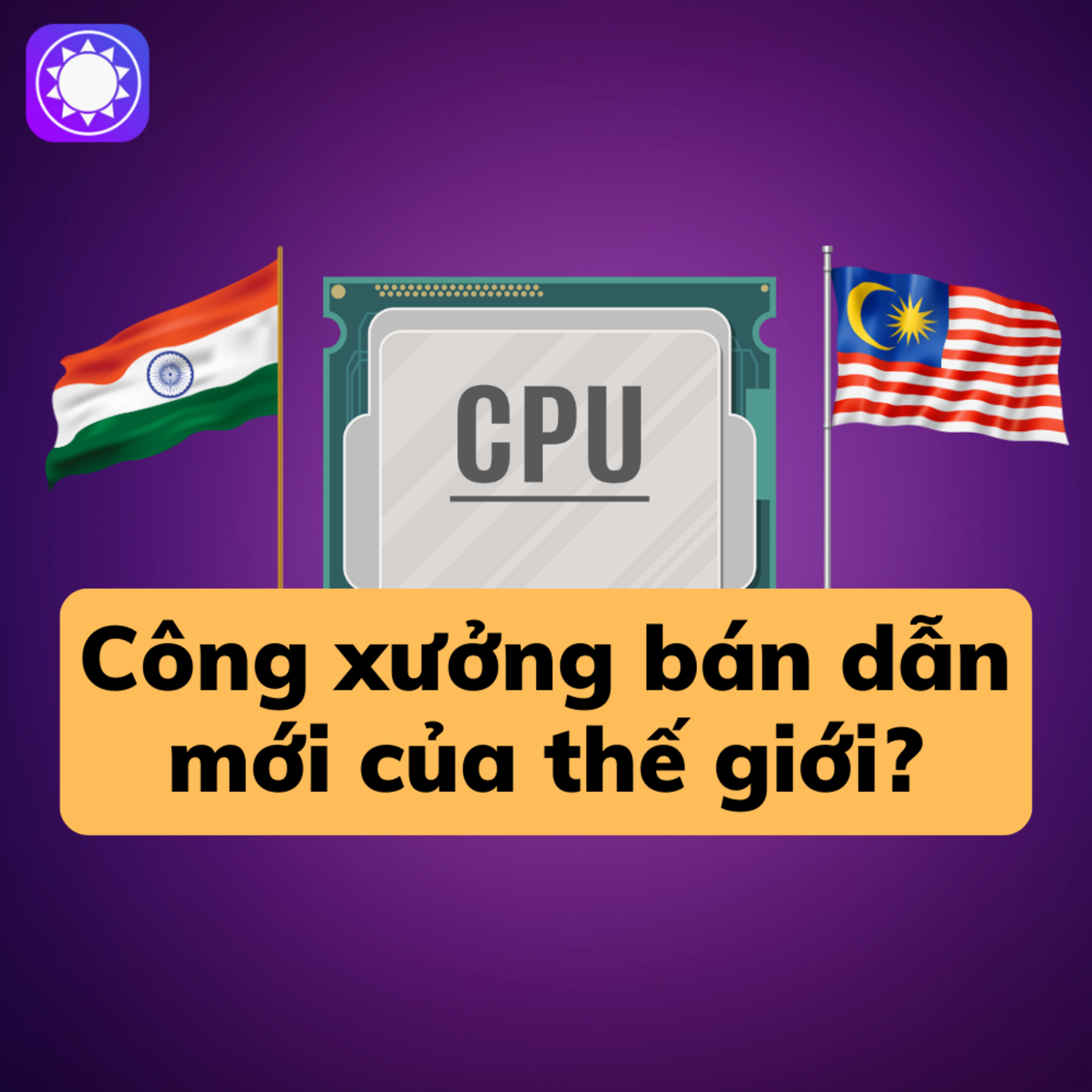 Ai sẽ là “công xưởng bán dẫn” tiếp theo của thế giới? episode artwork