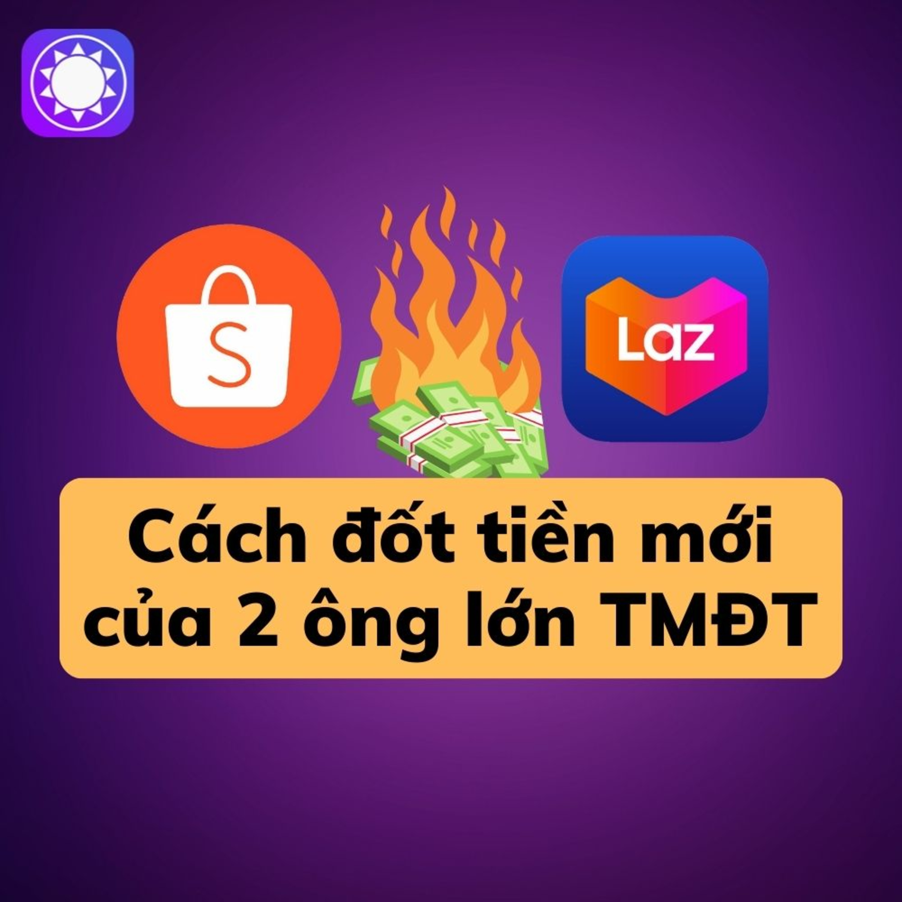 Cách đốt tiền mới của Lazada và Shopee episode artwork