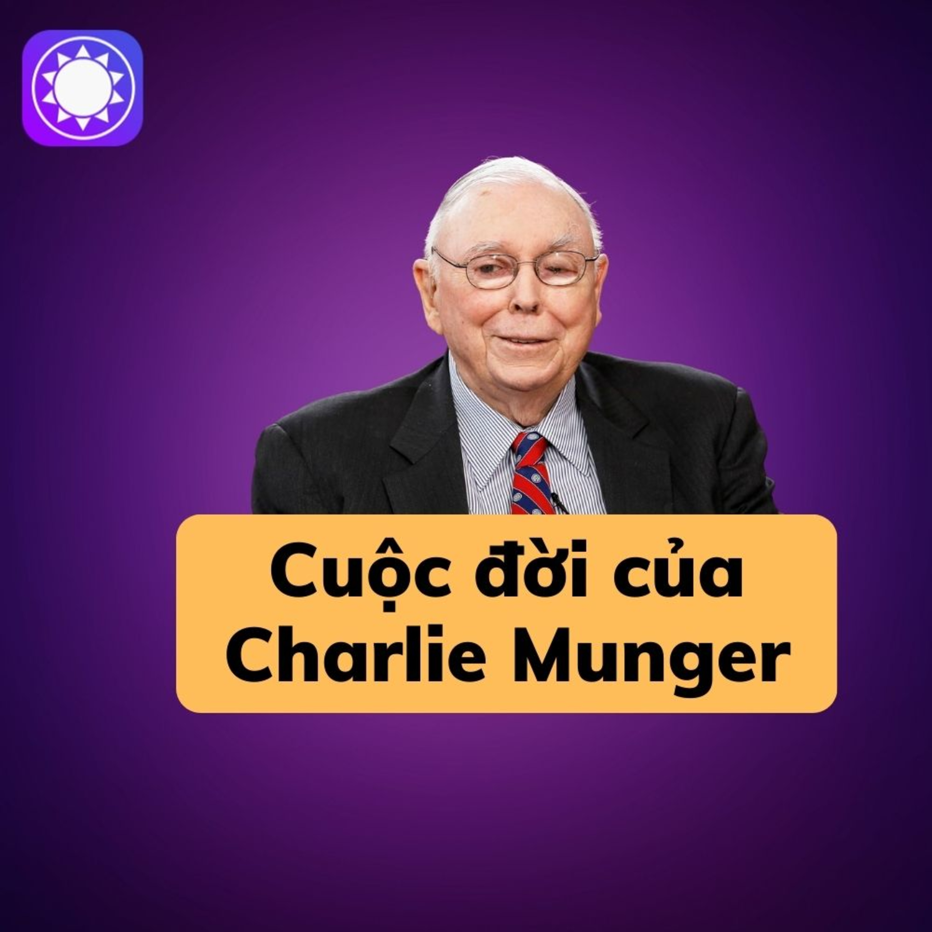 Cuộc đời của huyền thoại đầu tư Charlie Munger episode artwork