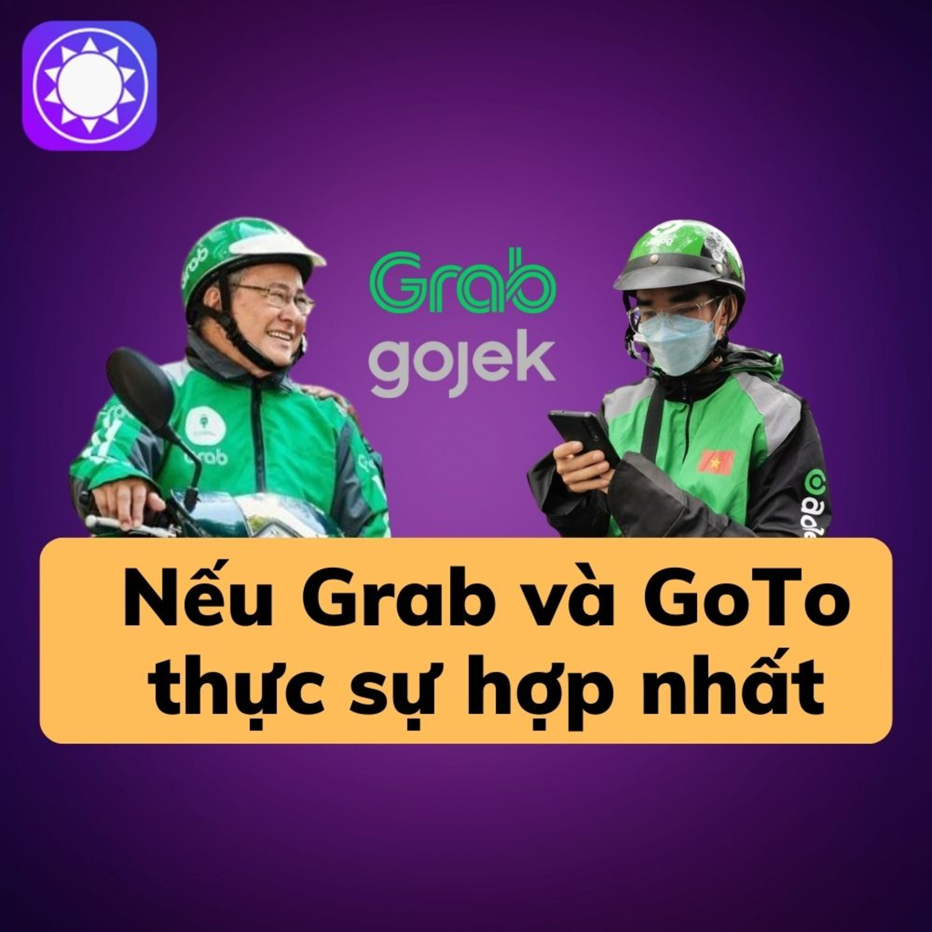 Sẽ như thế nào nếu Grab và GoTo sáp nhập?
