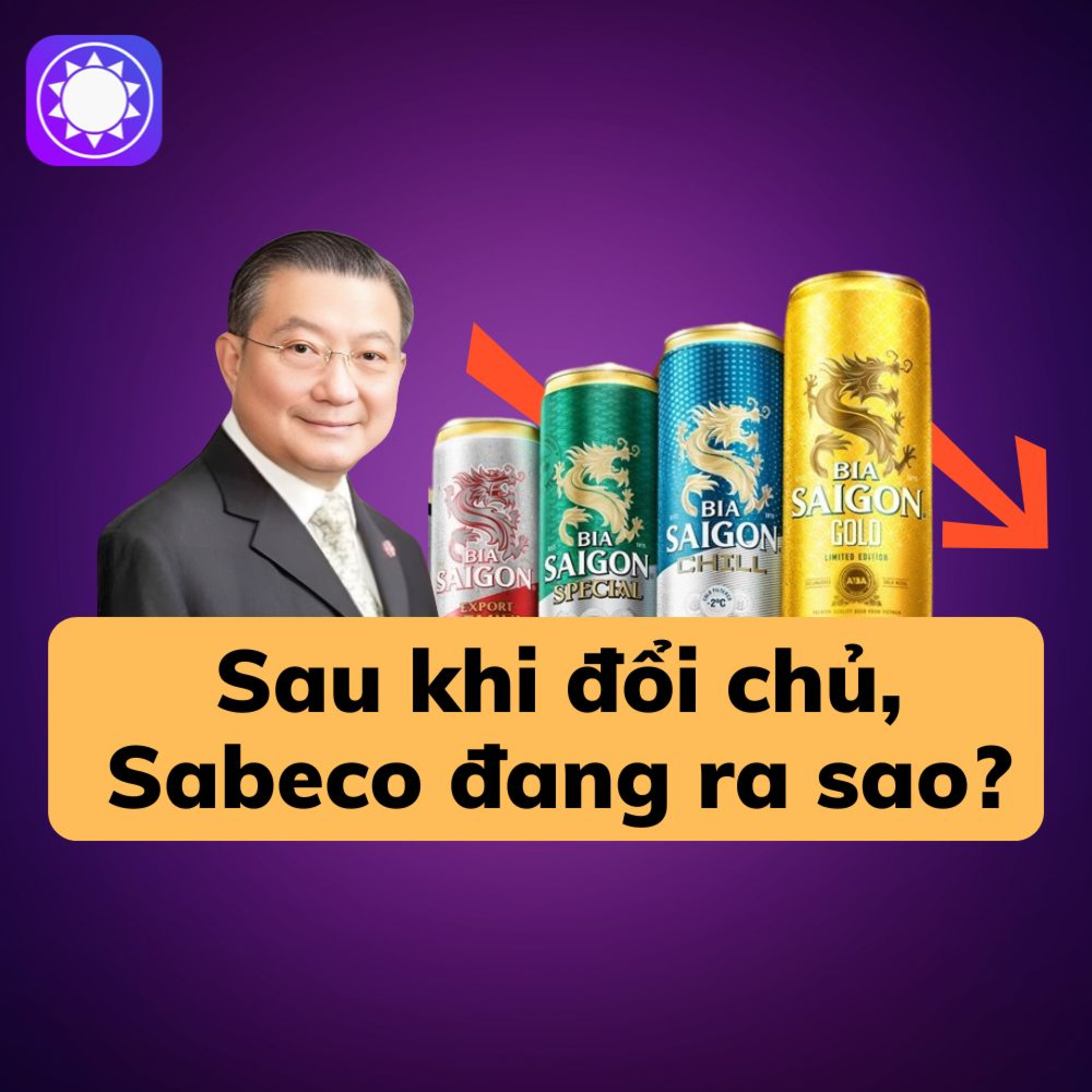 Sau khi về tay người Thái, Sabeco đang làm ăn ra sao? episode artwork