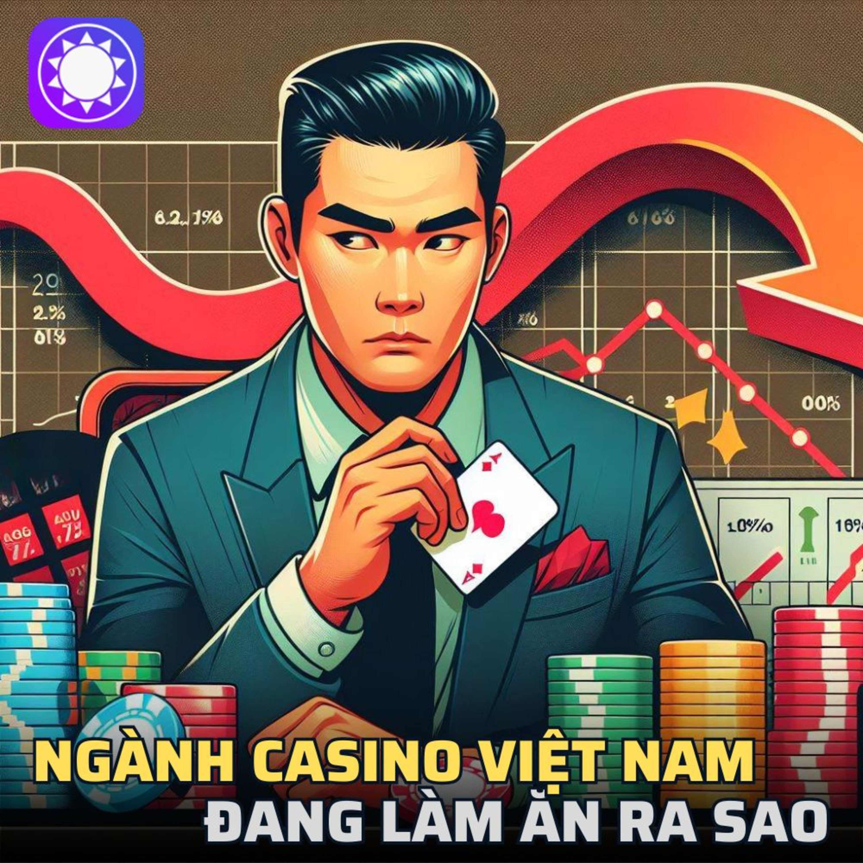 Ngành Casino tại Việt đang làm ăn ra sao? episode artwork