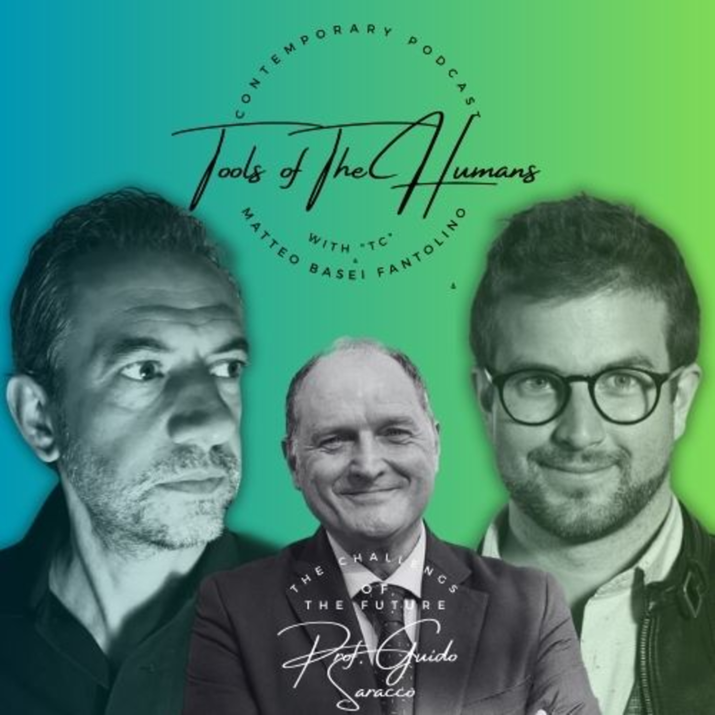 Tools of The Humans S02 E03 - Prof. Guido Saracco, the challenges of the Future episode artwork