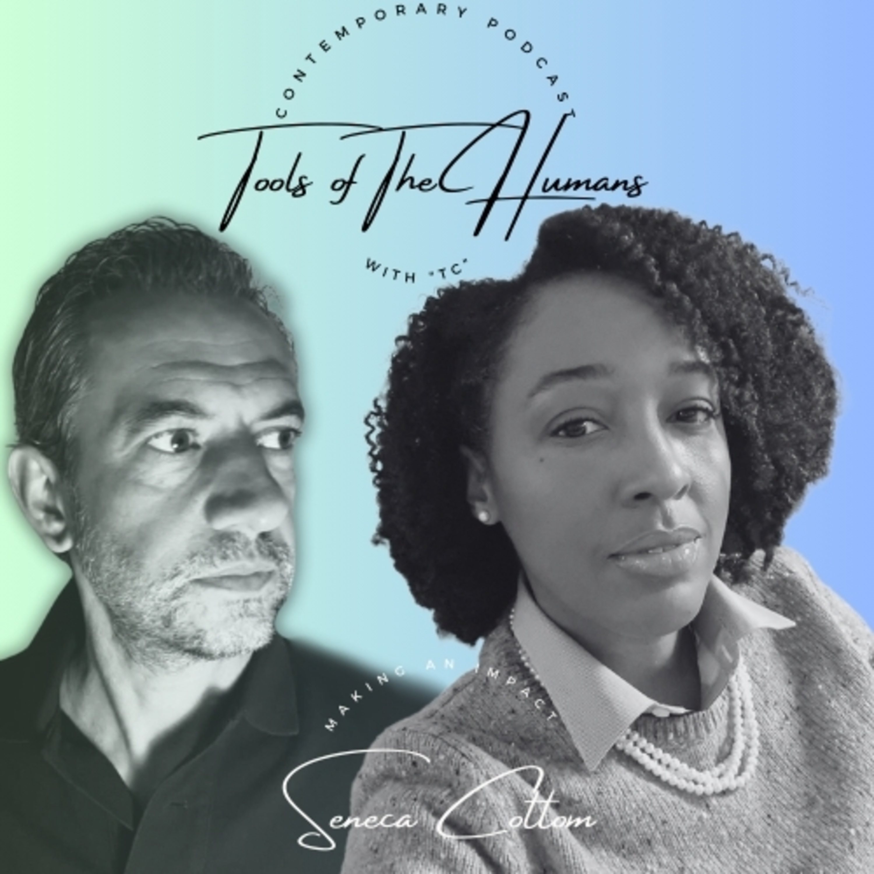 Tools of The Humans S02 E07 - Seneca Cottom, Making an Impact episode artwork