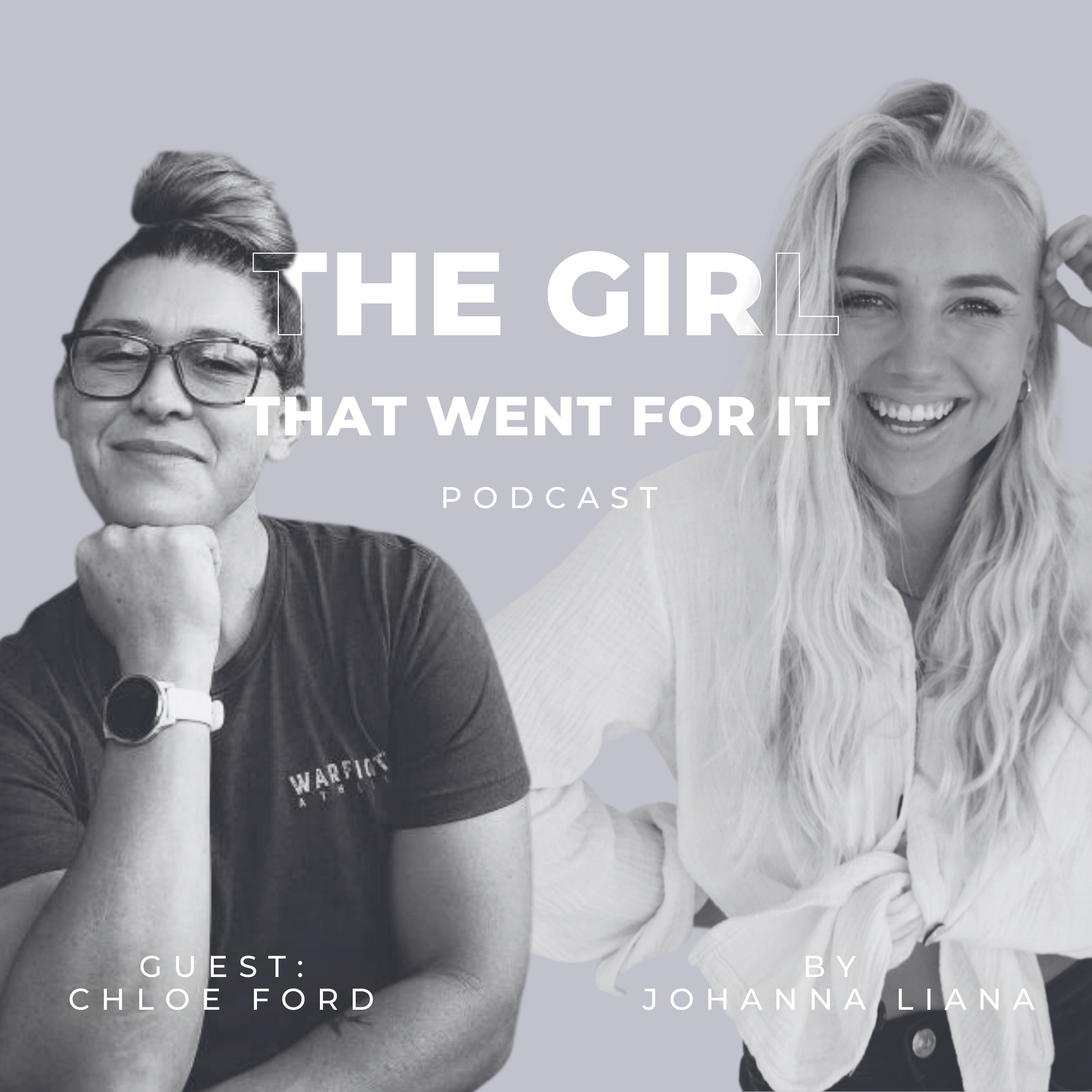 The Girl That Went For It Podcast with Johanna Liana