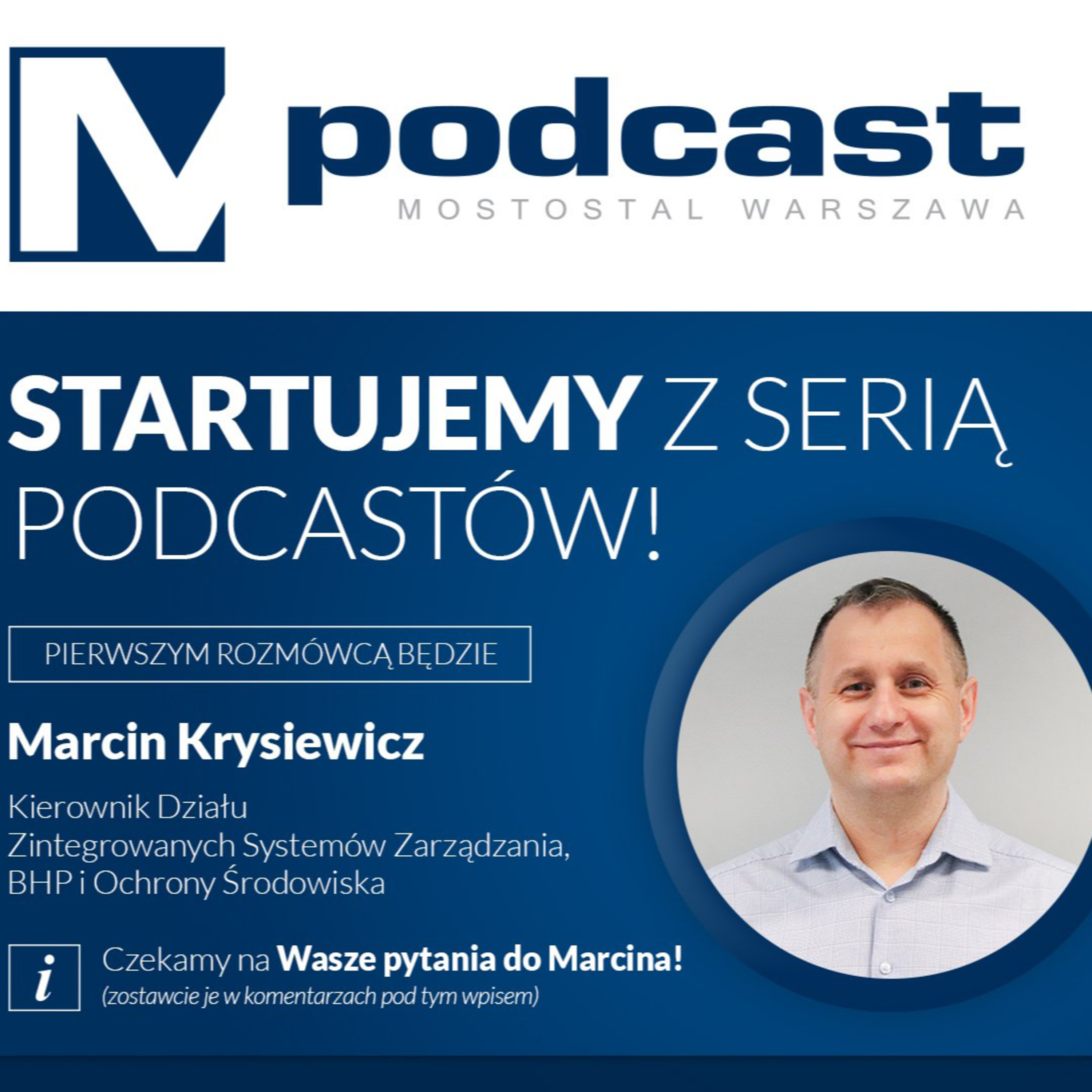 Marcin Krysiewicz, Kierownik Działu Zintegrowanych Systemów Zarządzania, BHP i Ochrony Środowiska. episode artwork