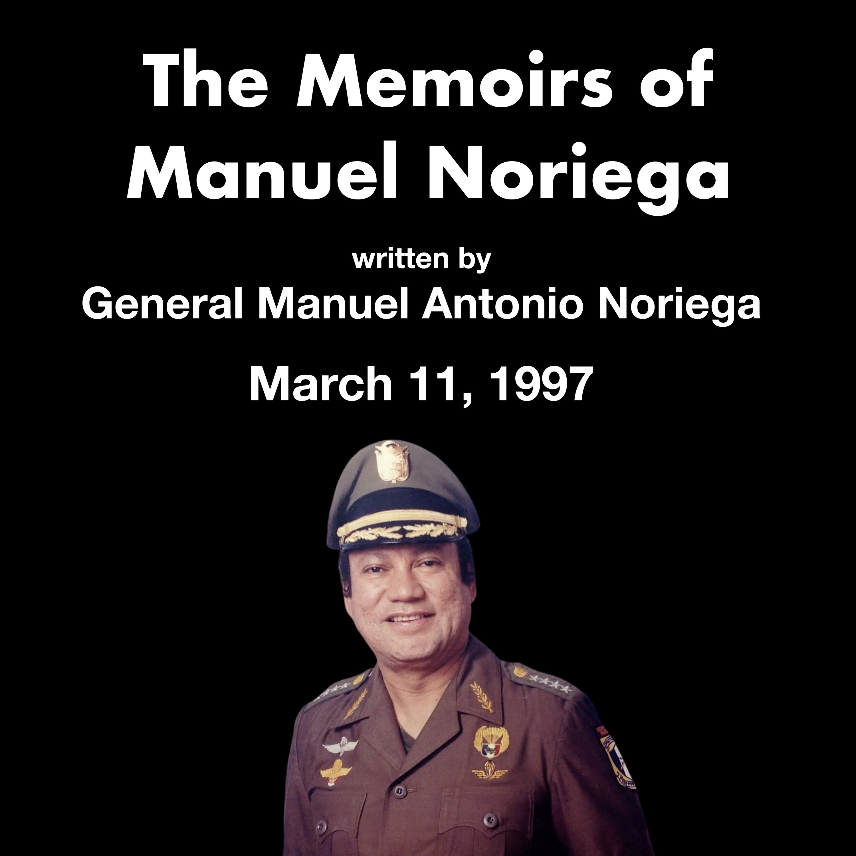 18 - Nicolás Barletta & Hugo Spadafora - The Memoirs of Manuel Antonio Noriega (1997)