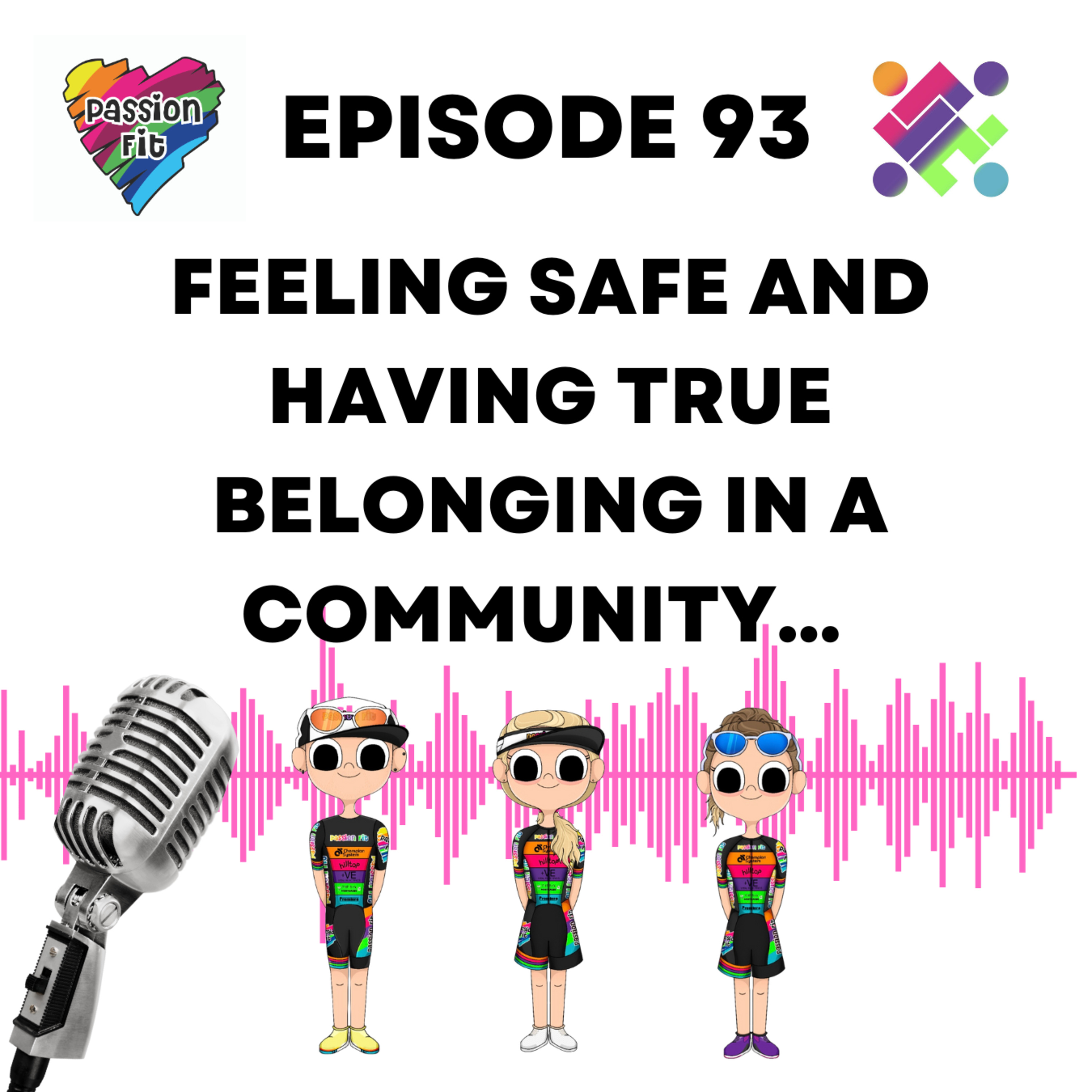 Episode 93: feeling safe and having true belonging in a community...  episode artwork