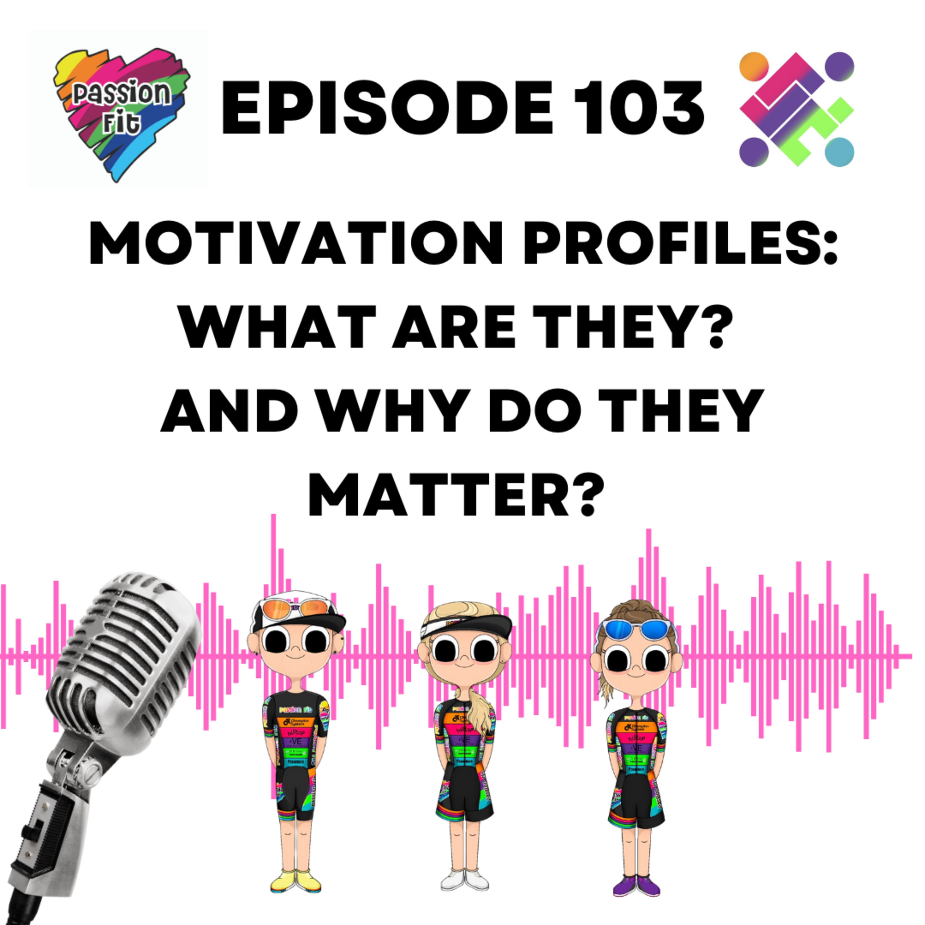 Episode 103: motivation profiles - what are they? And why do they matter?  episode artwork